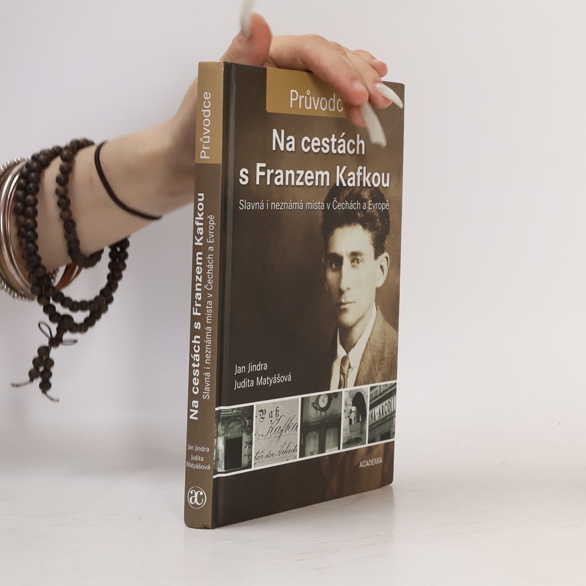 Judita Matyášová Na cestách s Franzem Kafkou. Slavná i neznámá místa v Čechách a Evropě