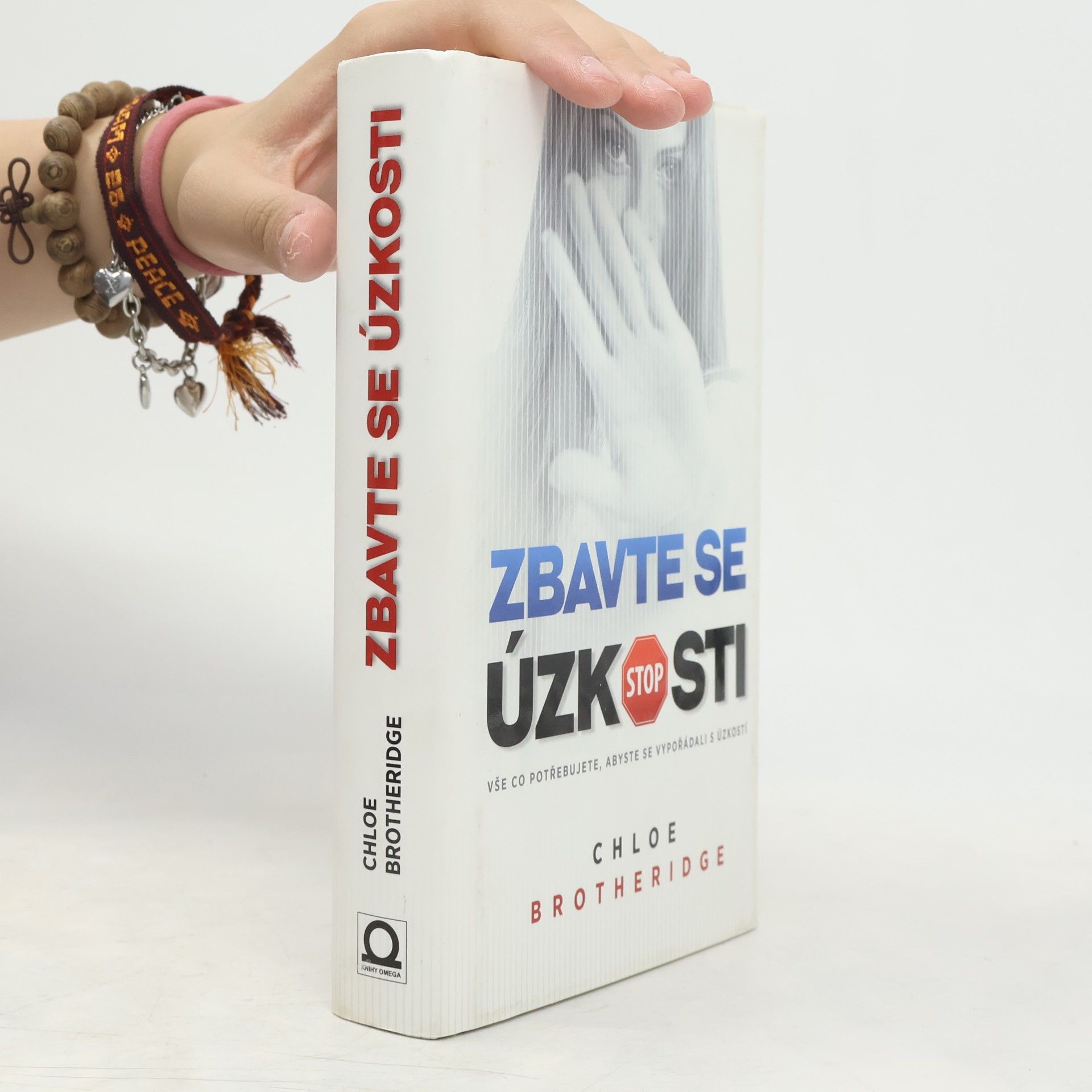 Chloe Brotheridge Zbavte se úzkosti : vše, co potřebujete, abyste se vypořádali s úzkostí