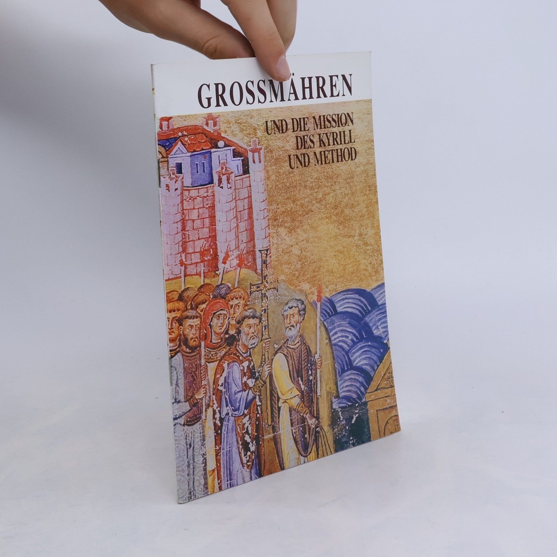 Rudolf Tichý Grossmähren und die Mission des Kyrill und Method