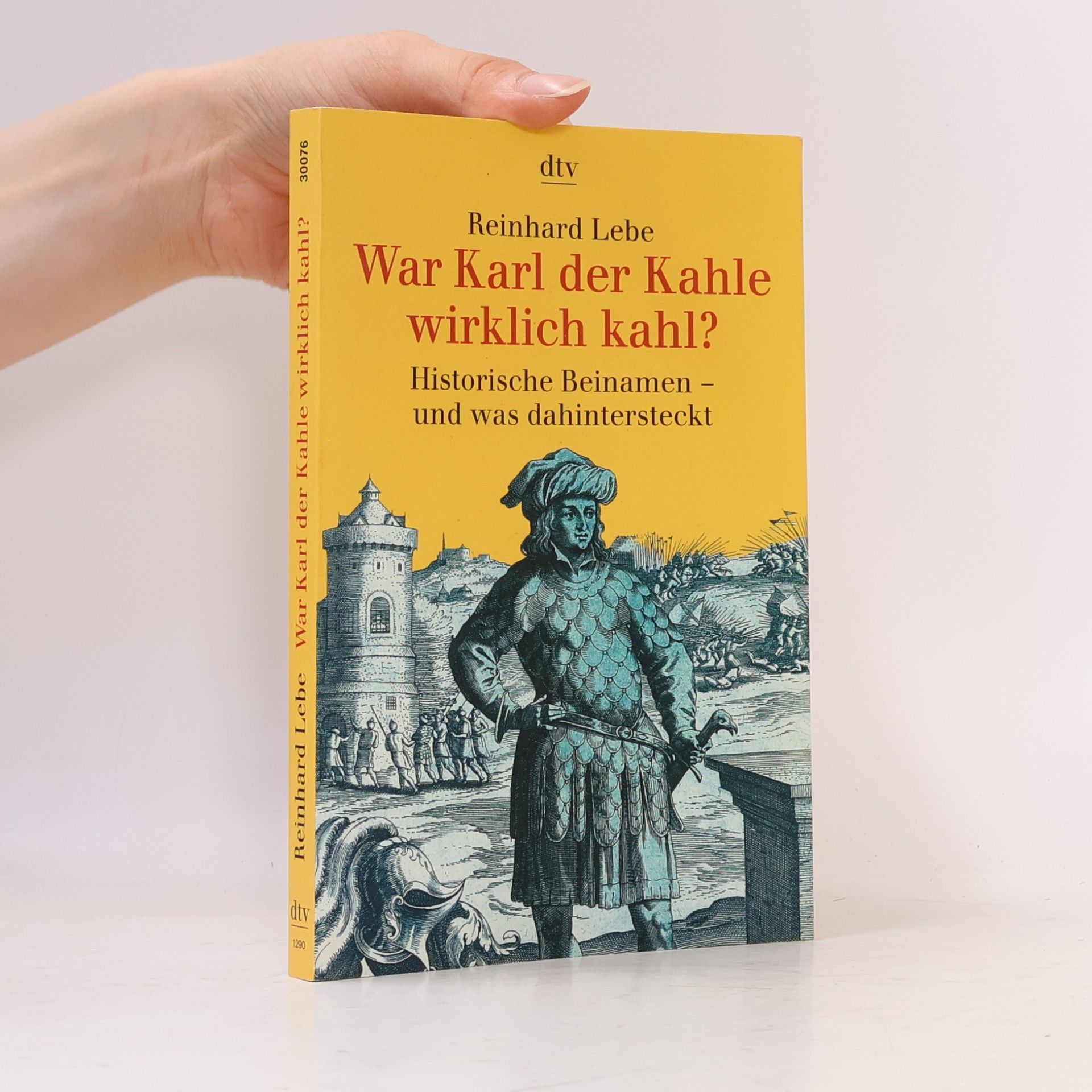 Reinhard Lebe War Karl der Kahle wirklich kahl?