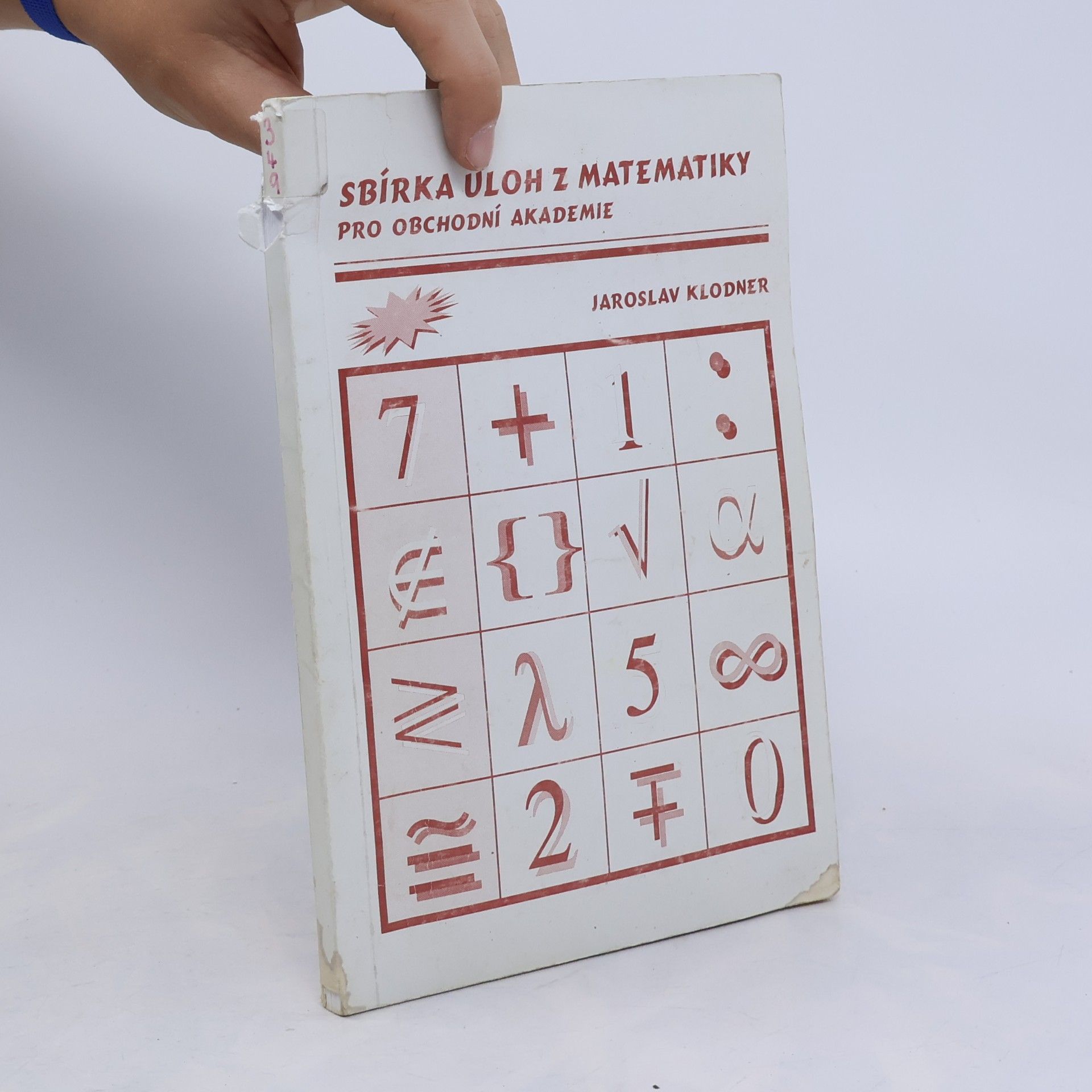 Jaroslav Klodner Sbírka úloh z matematiky pro obchodní akademie