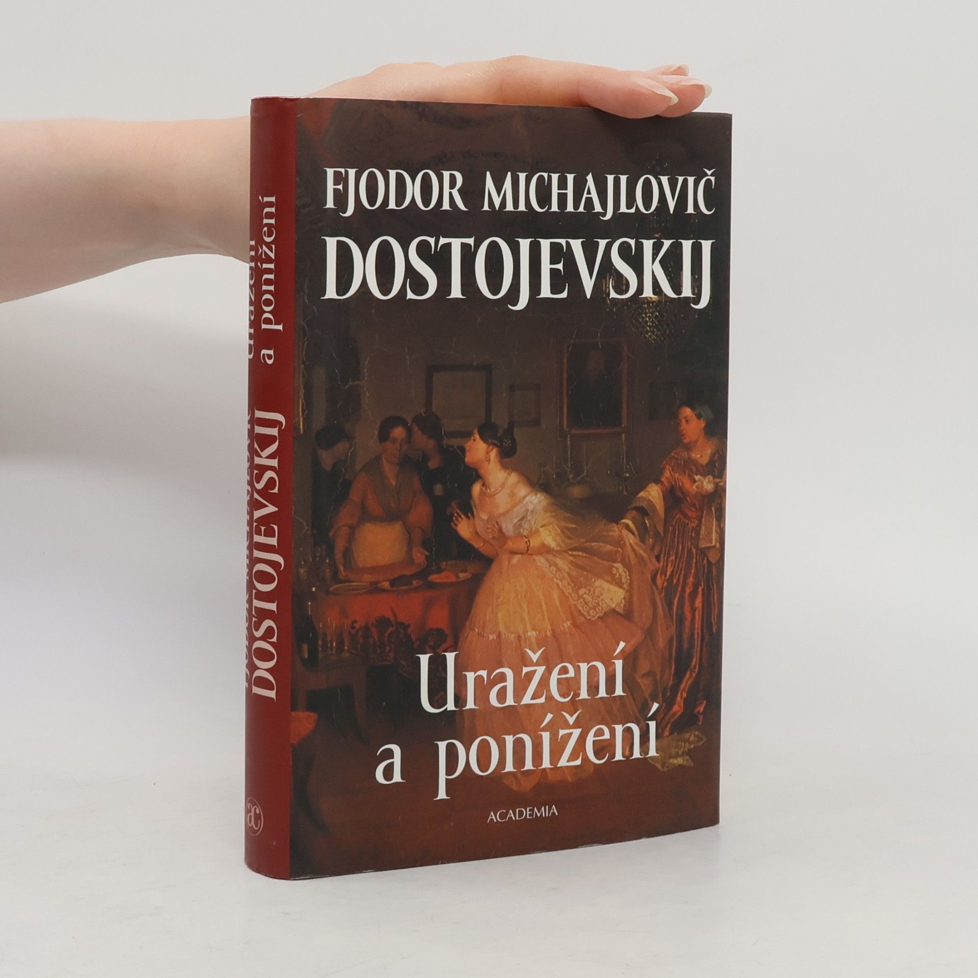 Fjodor Michajlovič Dostojevskij Uražení a ponížení
