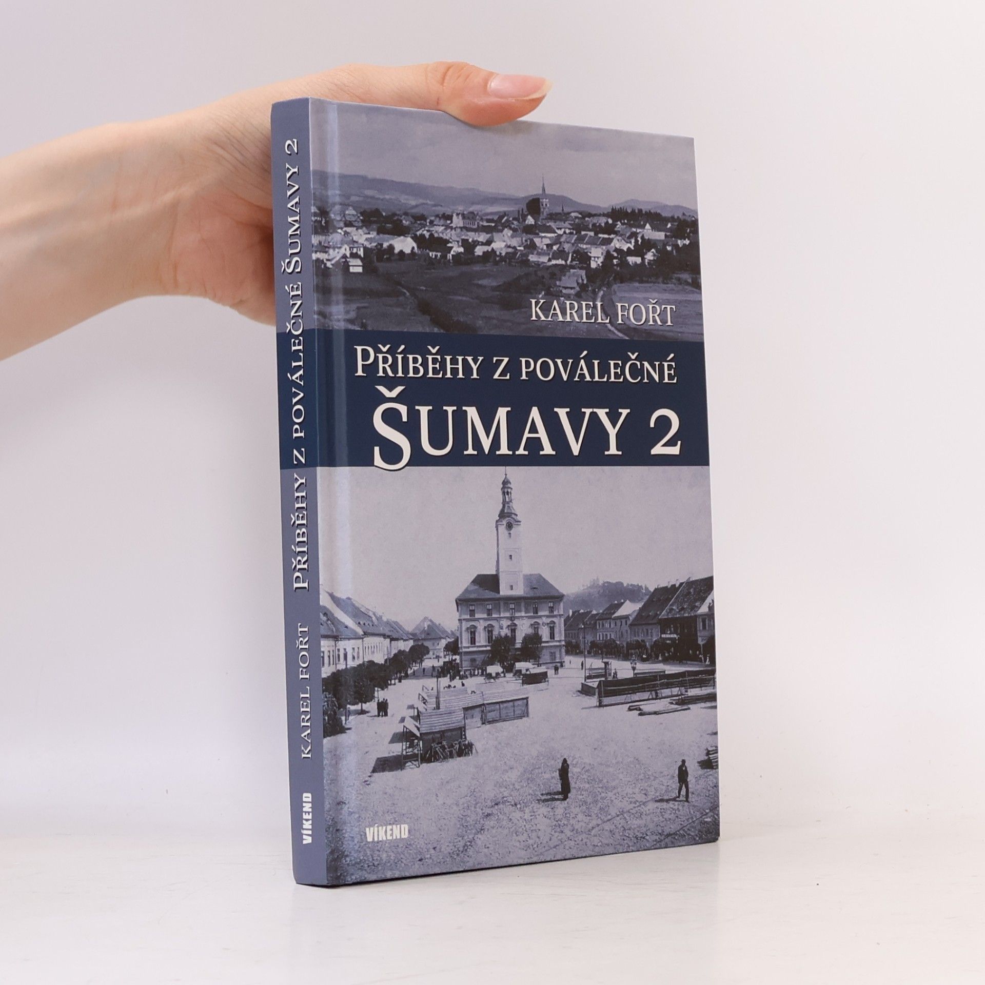 Karel Fořt Příběhy z poválečné Šumavy 2