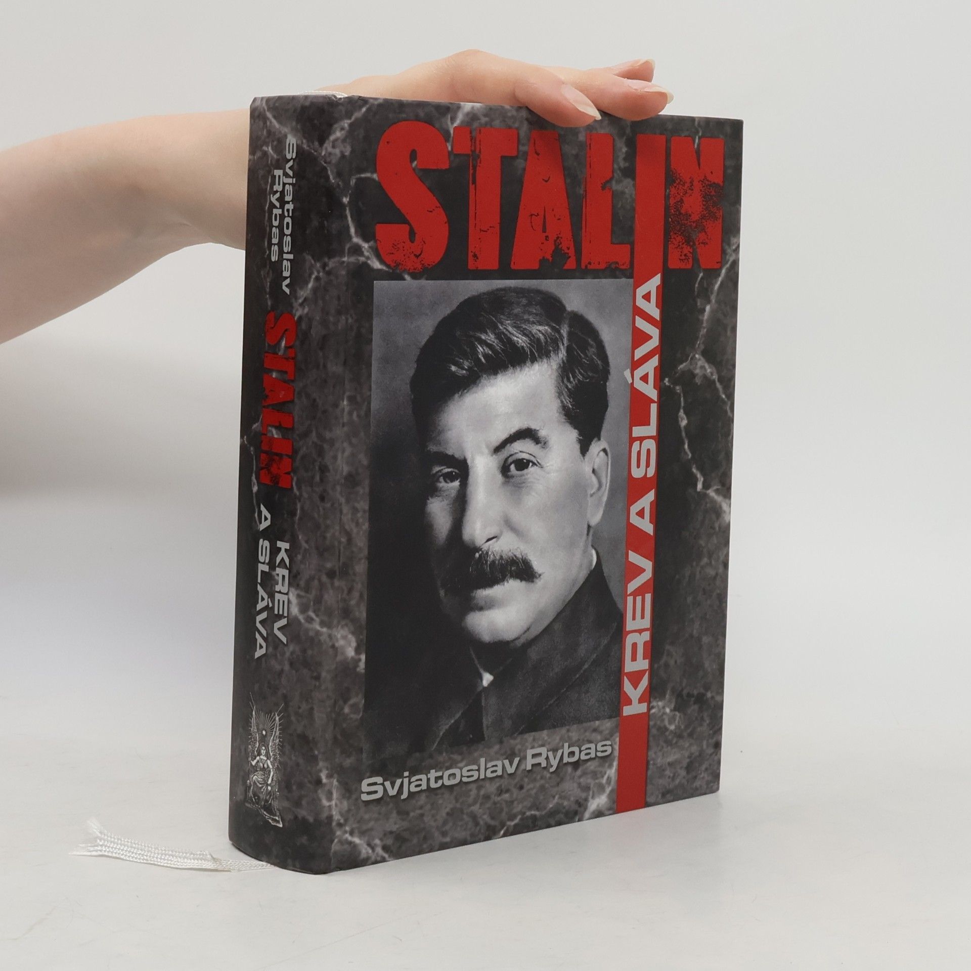 Svyatoslav Rybas Stalin. Krev a sláva