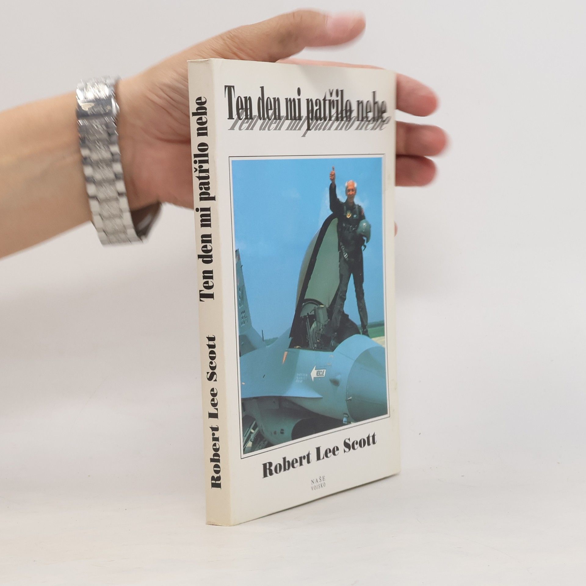 Robert Lee Scott Ten den mi patřilo nebe
