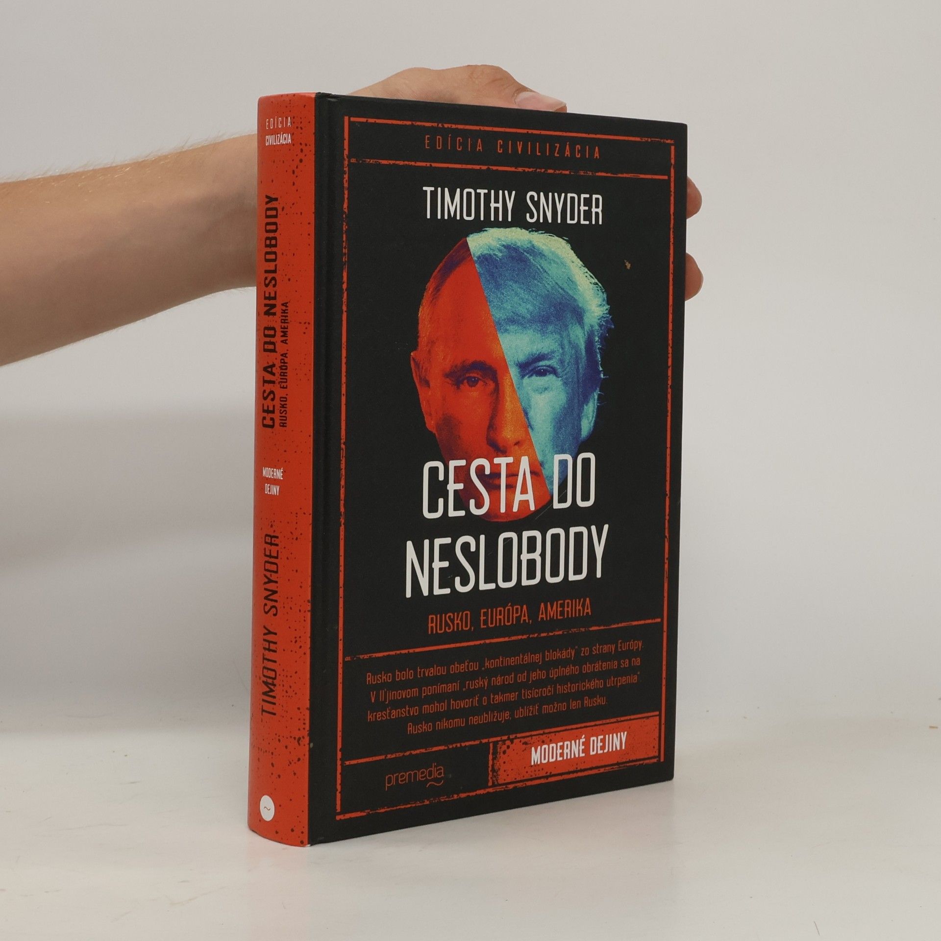 Timothy Snyder Cesta do neslobody: Rusko, Európa, Amerika