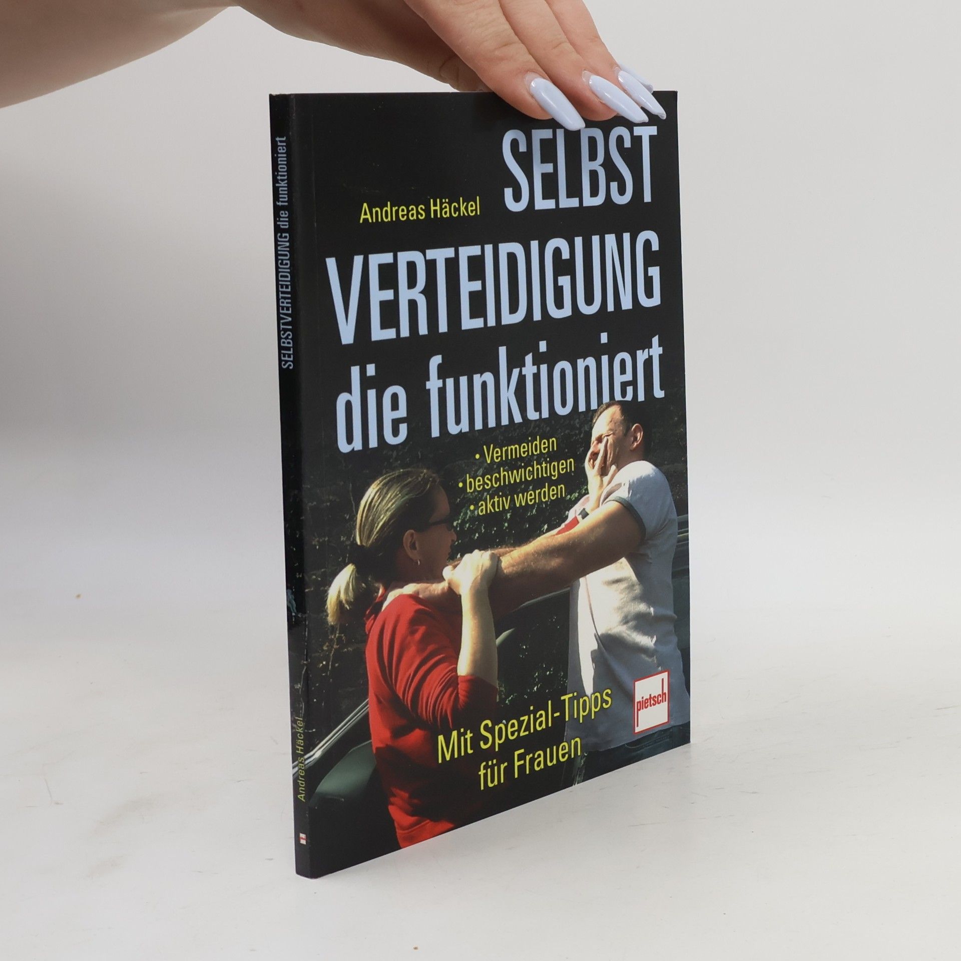 Andreas Häckel Selbstverteidigung, die funktioniert