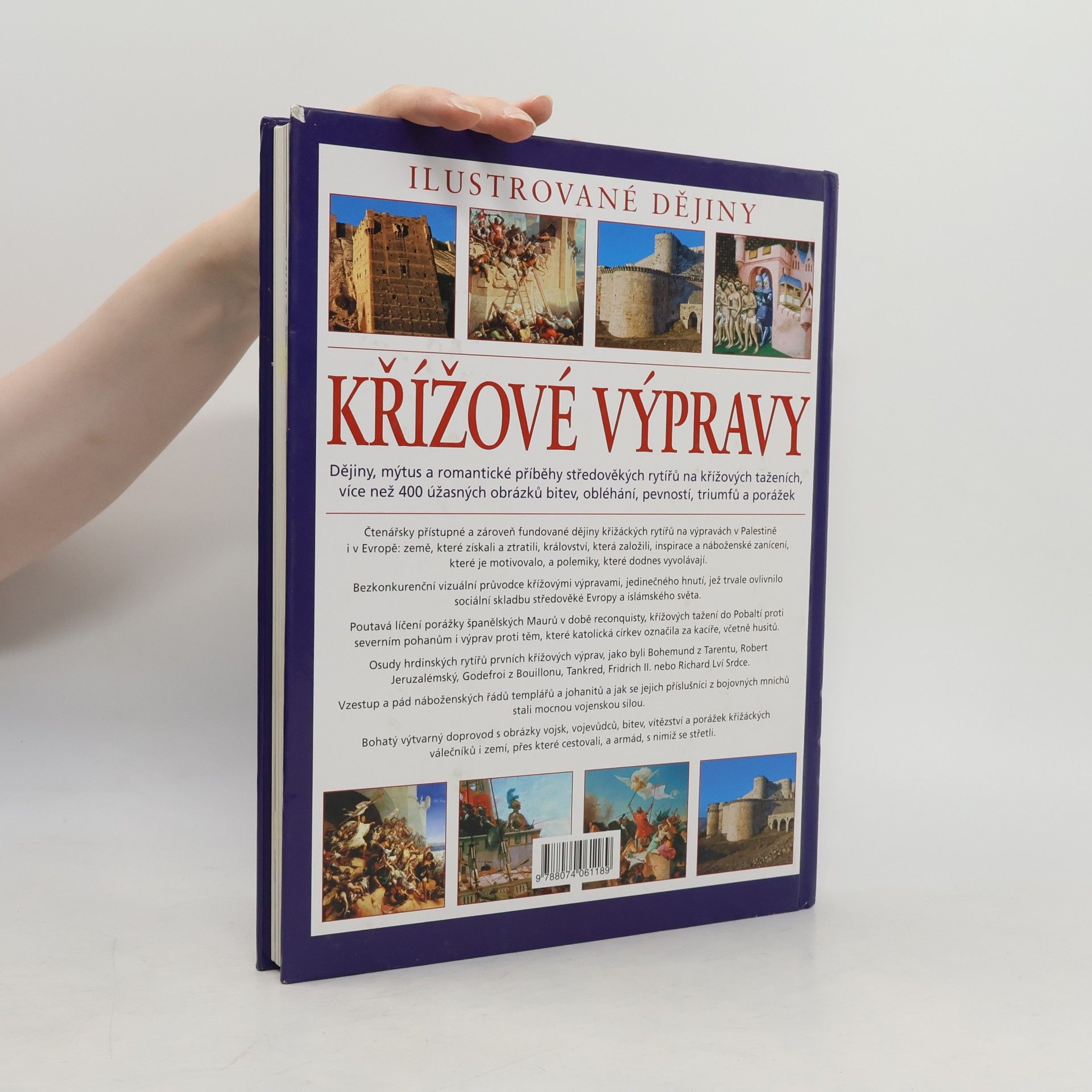 Charles Phillips Křížové výpravy. Ilustrované dějiny. Dějiny, mýtus a romantické příběhy středověkých rytířů na křížových taženích