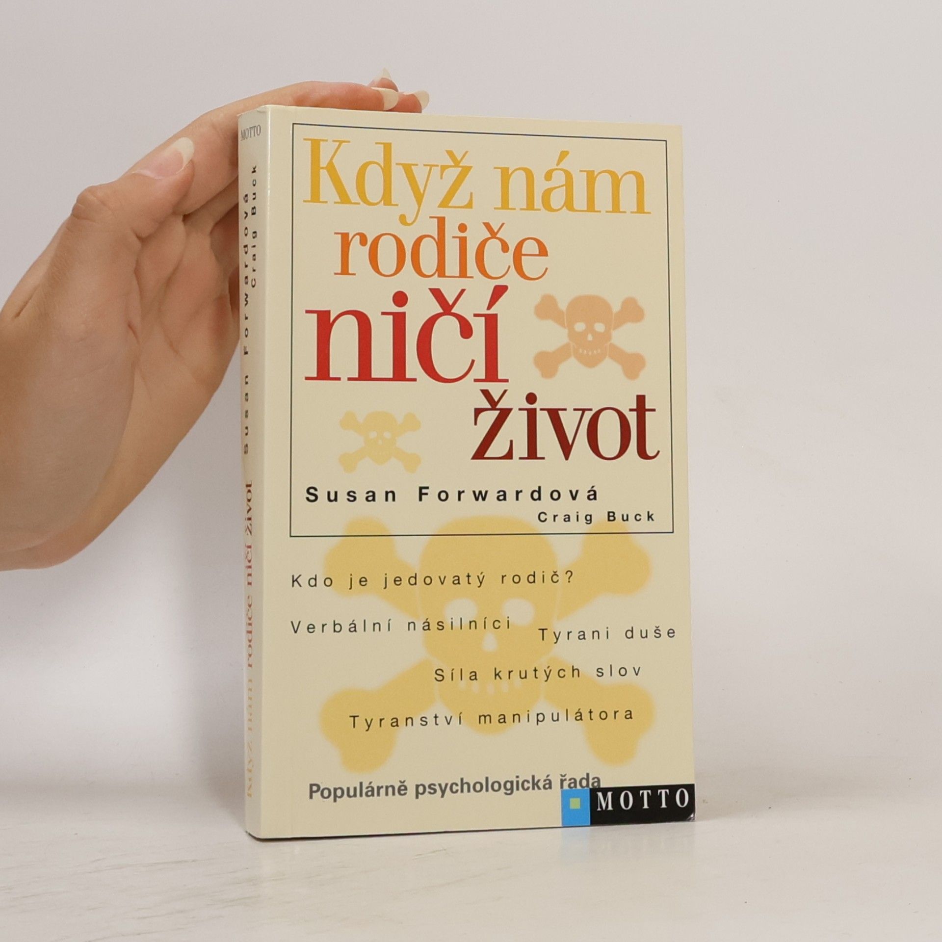 Susan Forward Když nám rodiče ničí život