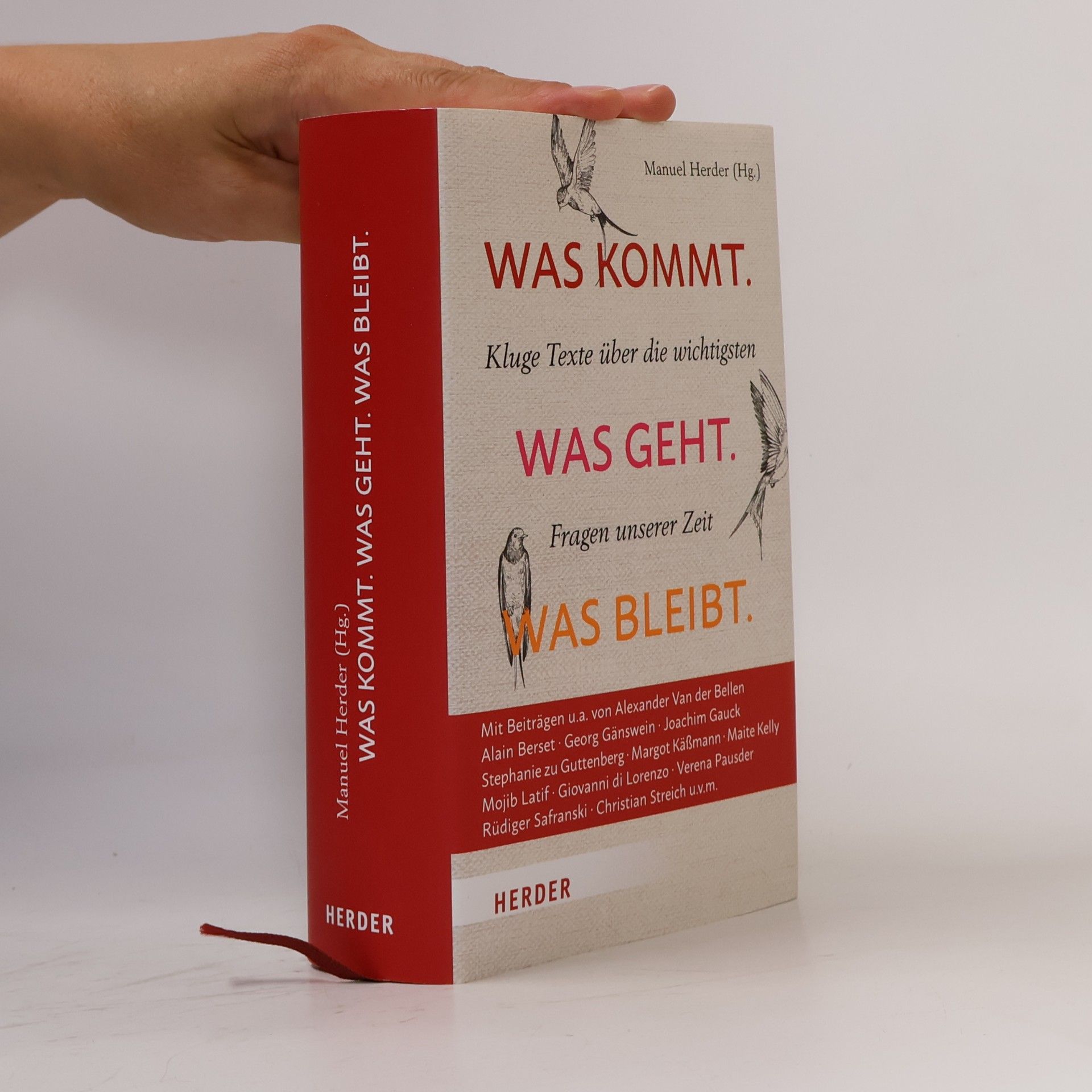 Manuel Herder Was kommt. Was geht. Was bleibt.