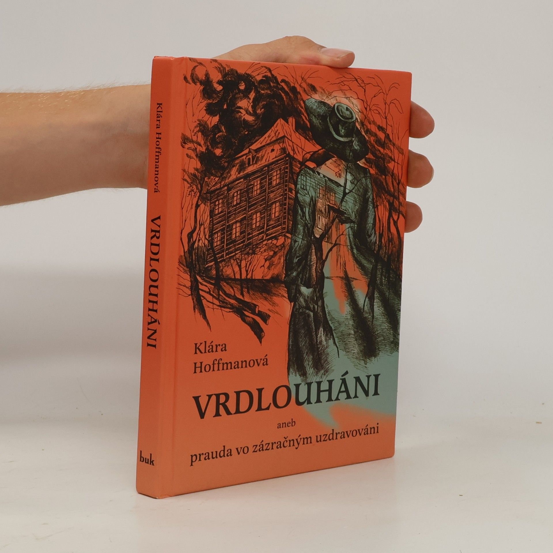Klára Hoffmanová Vrdlouháni aneb prauda vo zázračným uzdravováni