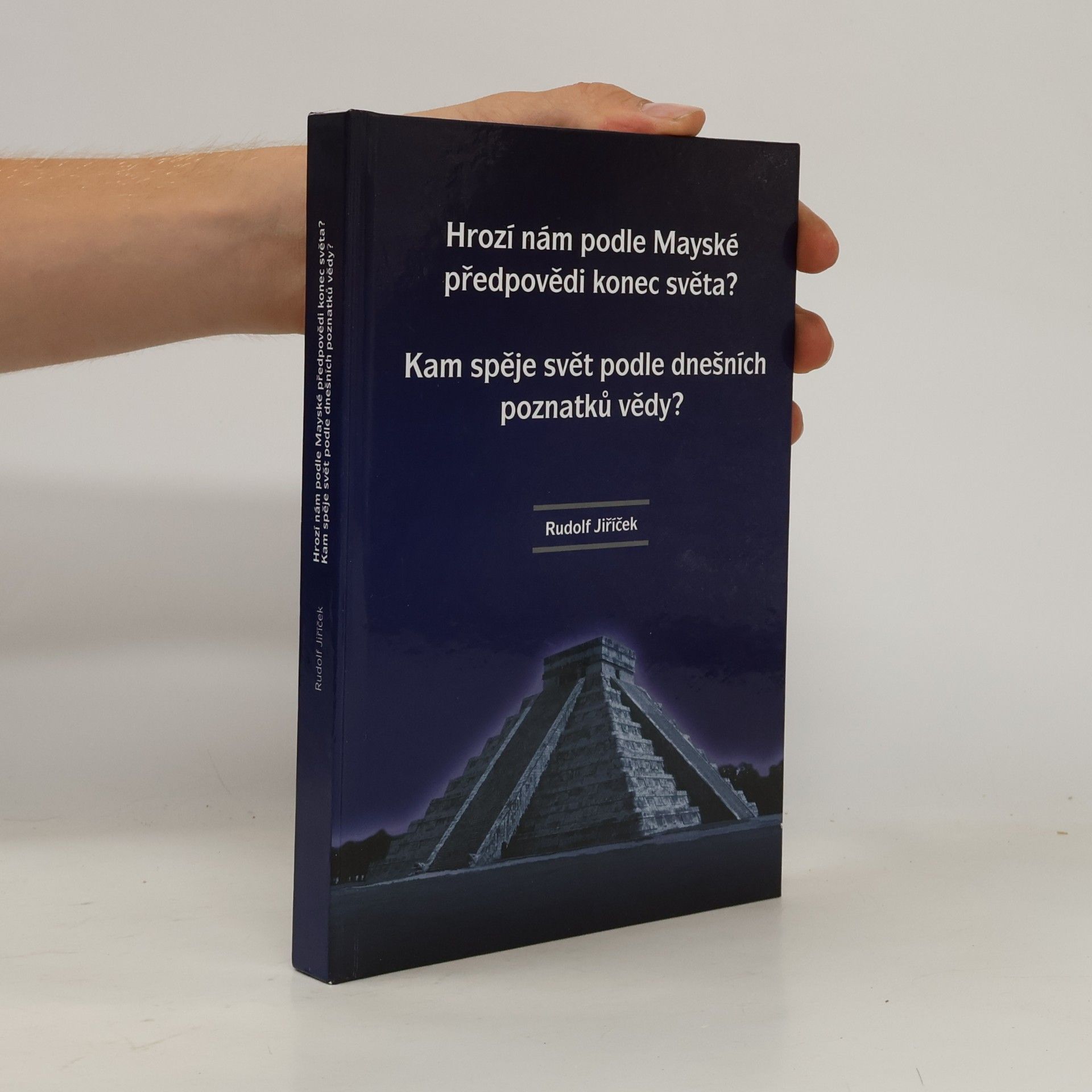Rudolf Jiříček Hrozí nám podle Mayské předpovědi konec světa?