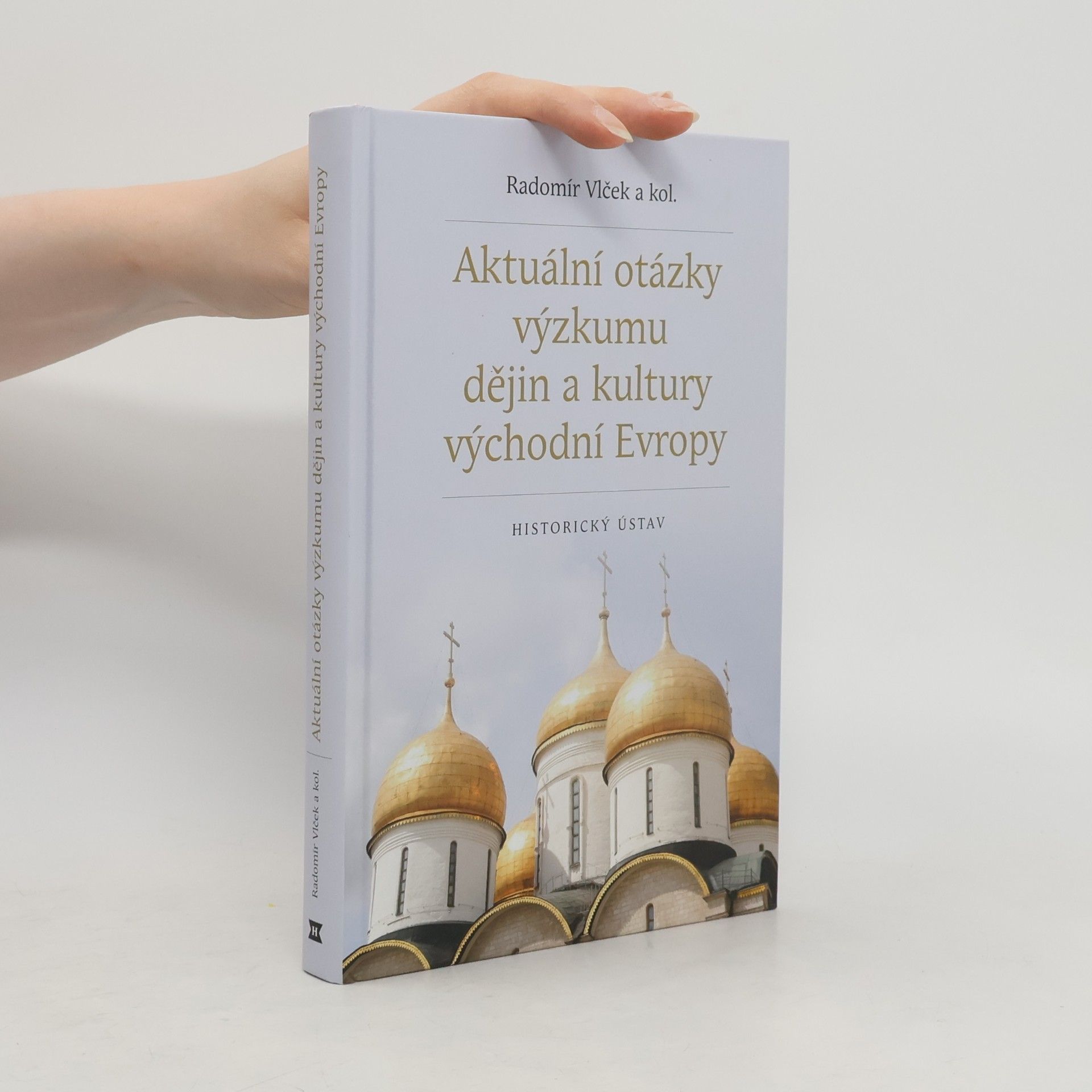 Radomír Vlček Aktuální otázky výzkumu dějin a kultury východní Evropy