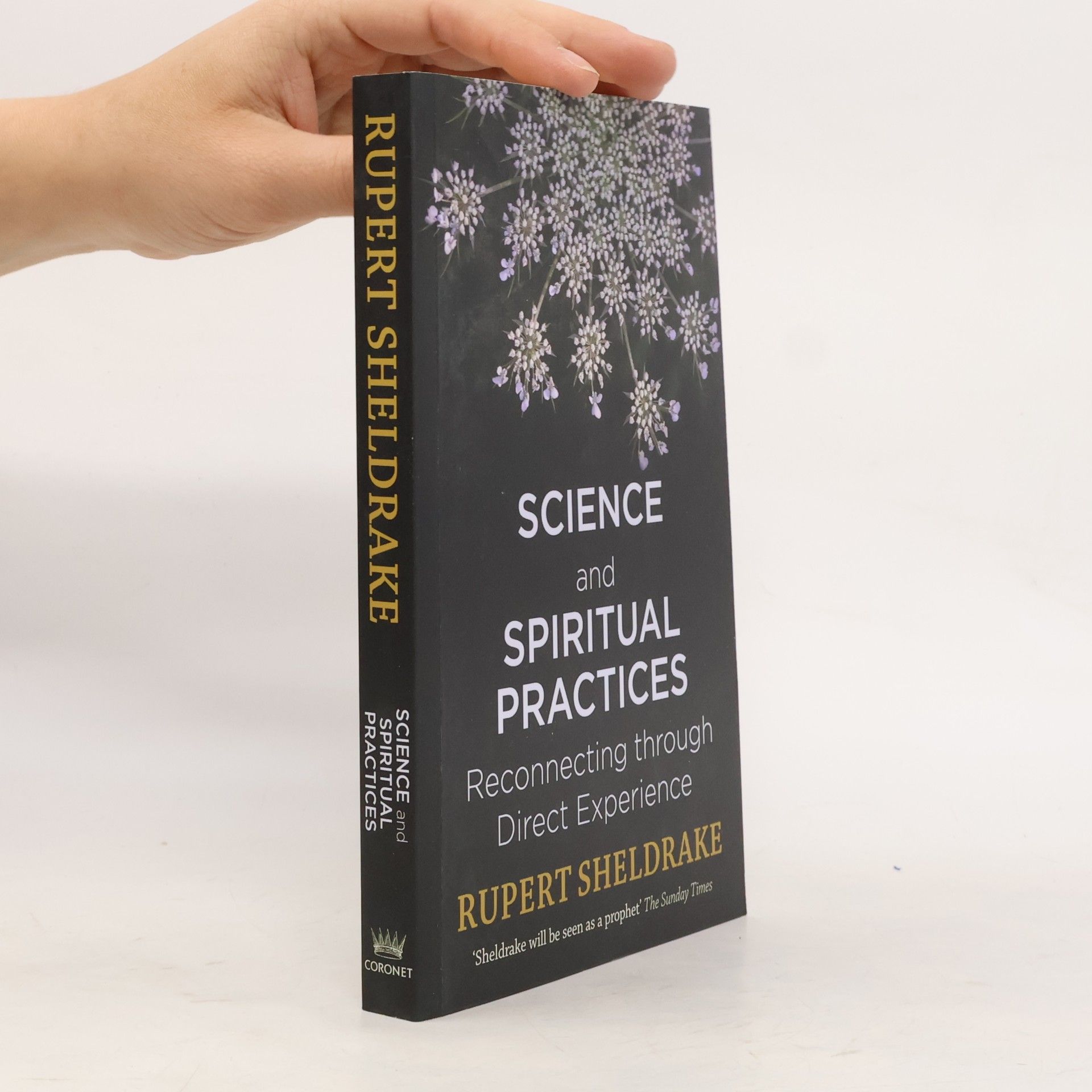 Rupert Sheldrake Science and Spiritual Practices