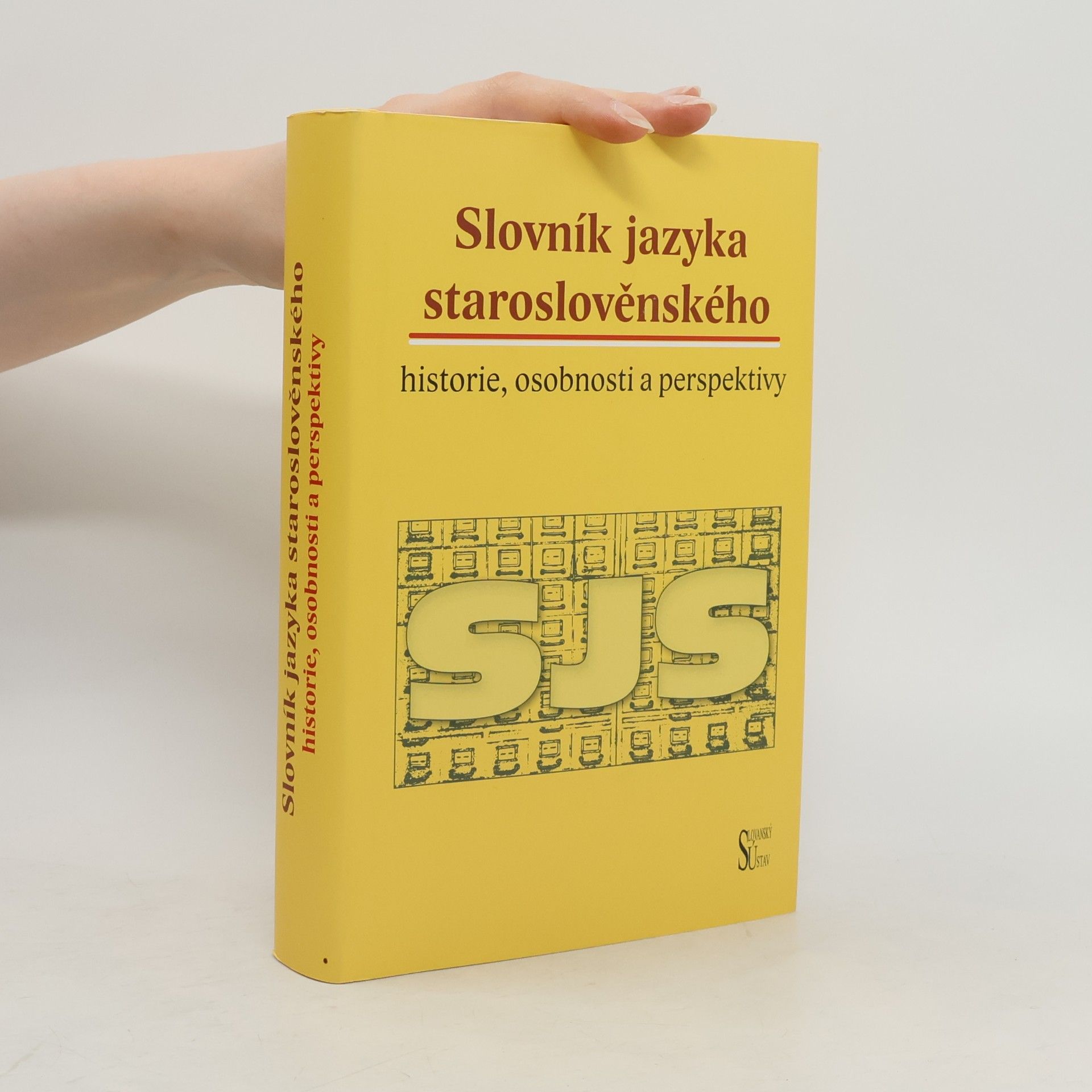 František Čajka Slovník jazyka staroslověnského – historie, osobnosti a perspektivy