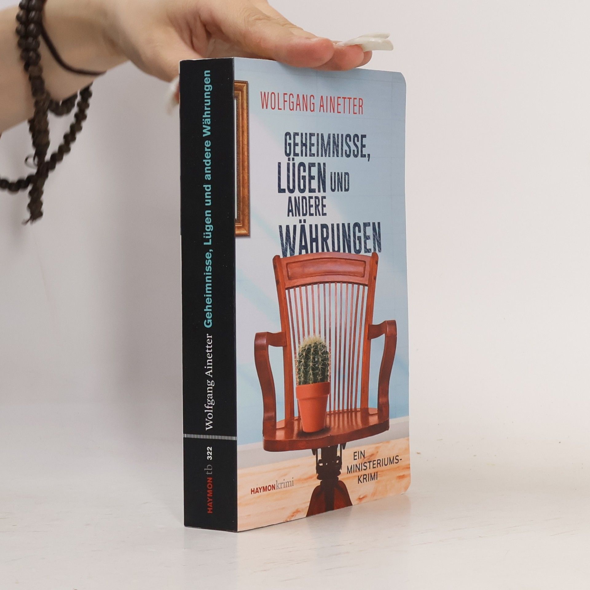 Wolfgang Ainetter Geheimnisse, Lügen und andere Währungen