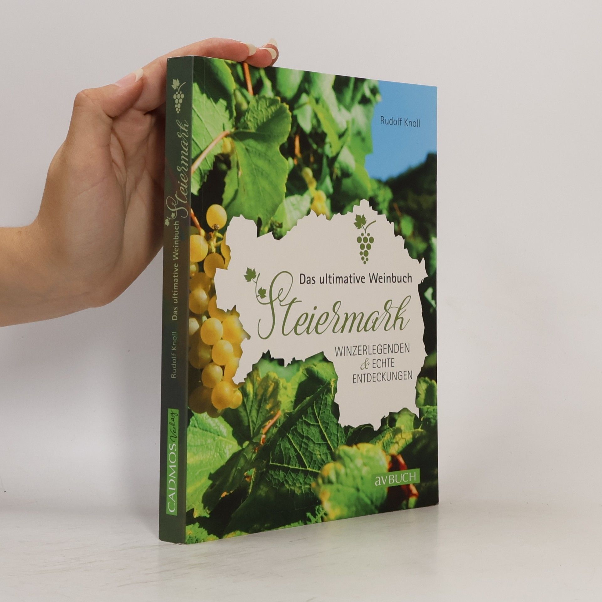 Rudolf Knoll Das ultimative Weinbuch - Steiermark