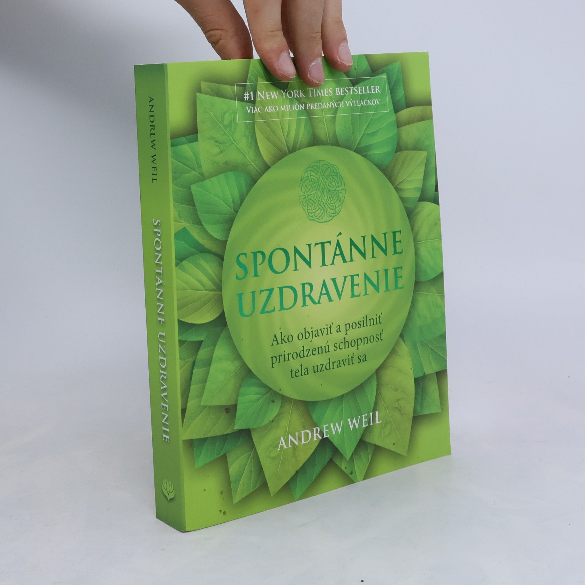 Andrew Weil Spontánne uzdravenie (Ako objaviť a posilniť prirodzenú schopnosť tela uzdraviť sa)