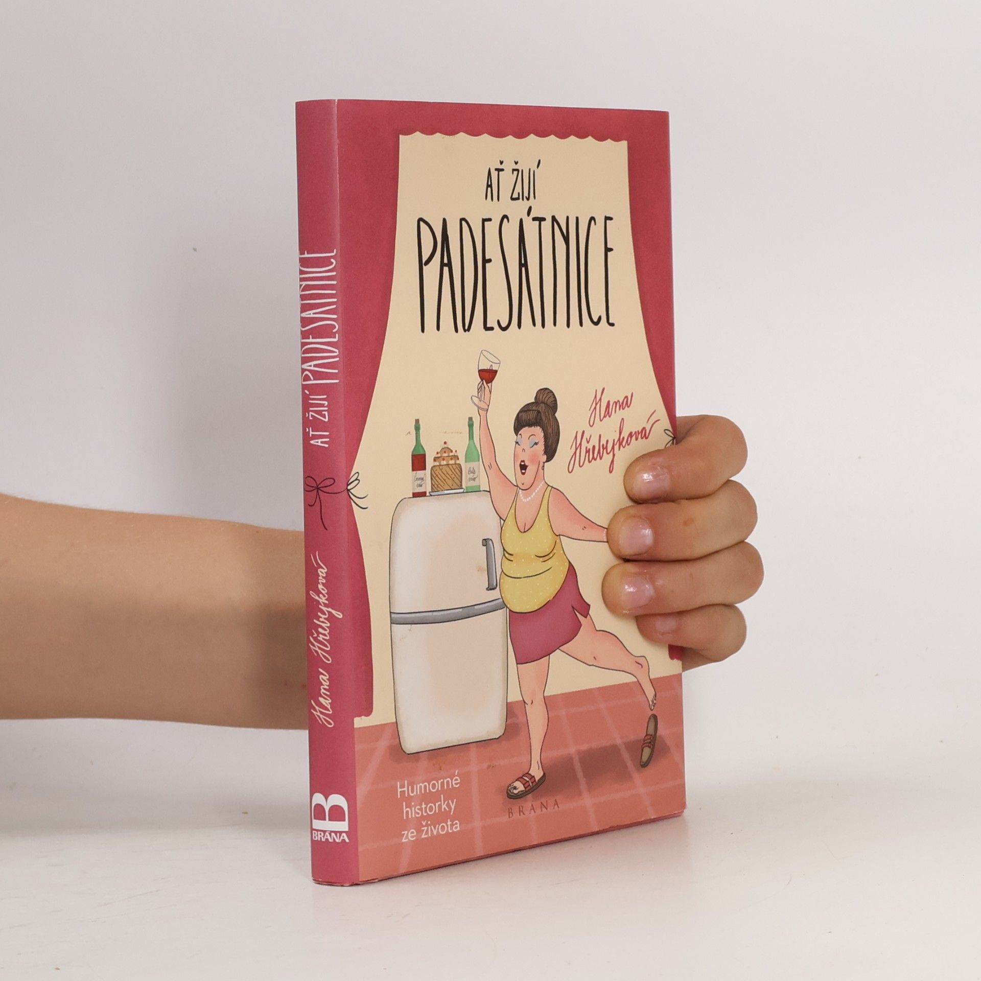 Hana Hřebejková Ať žijí padesátnice