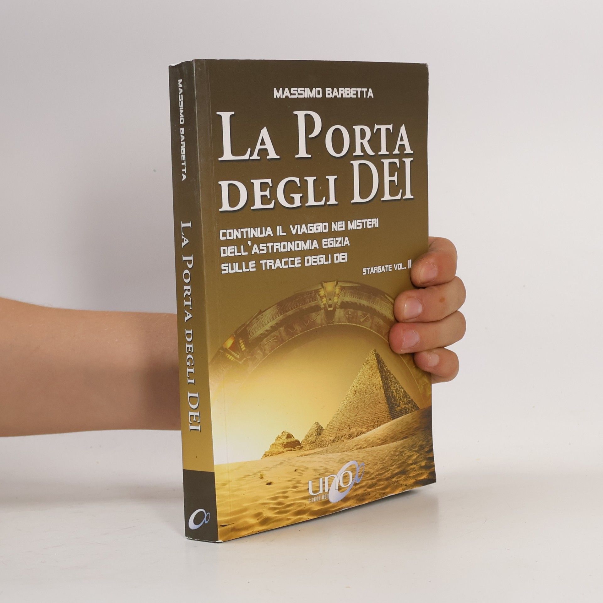 La porta degli dei. Continua il viaggio nei misteri dell'astronomia egizia sulle tracce degli dei. Stargate