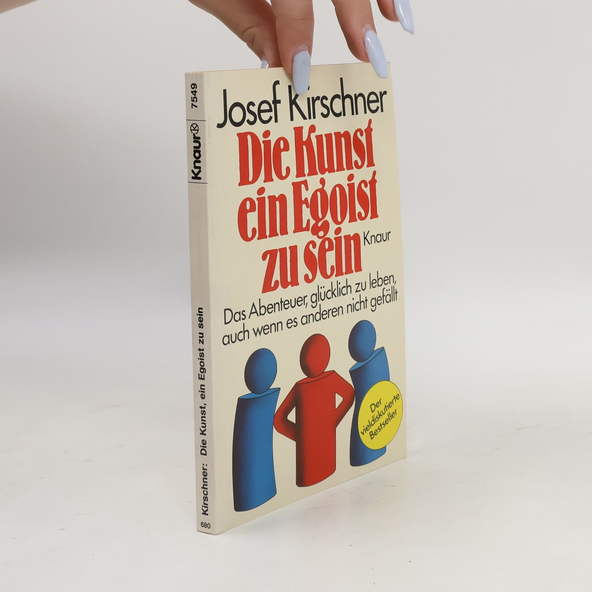 Josef Kirschner Die Kunst, ein Egoist zu sein