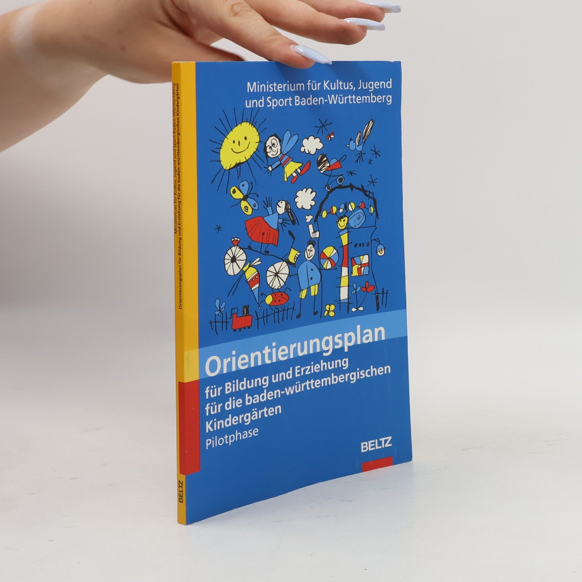 Various authors Orientierungsplan für Bildung und Erziehung für die baden-württembergischen Kindergärten