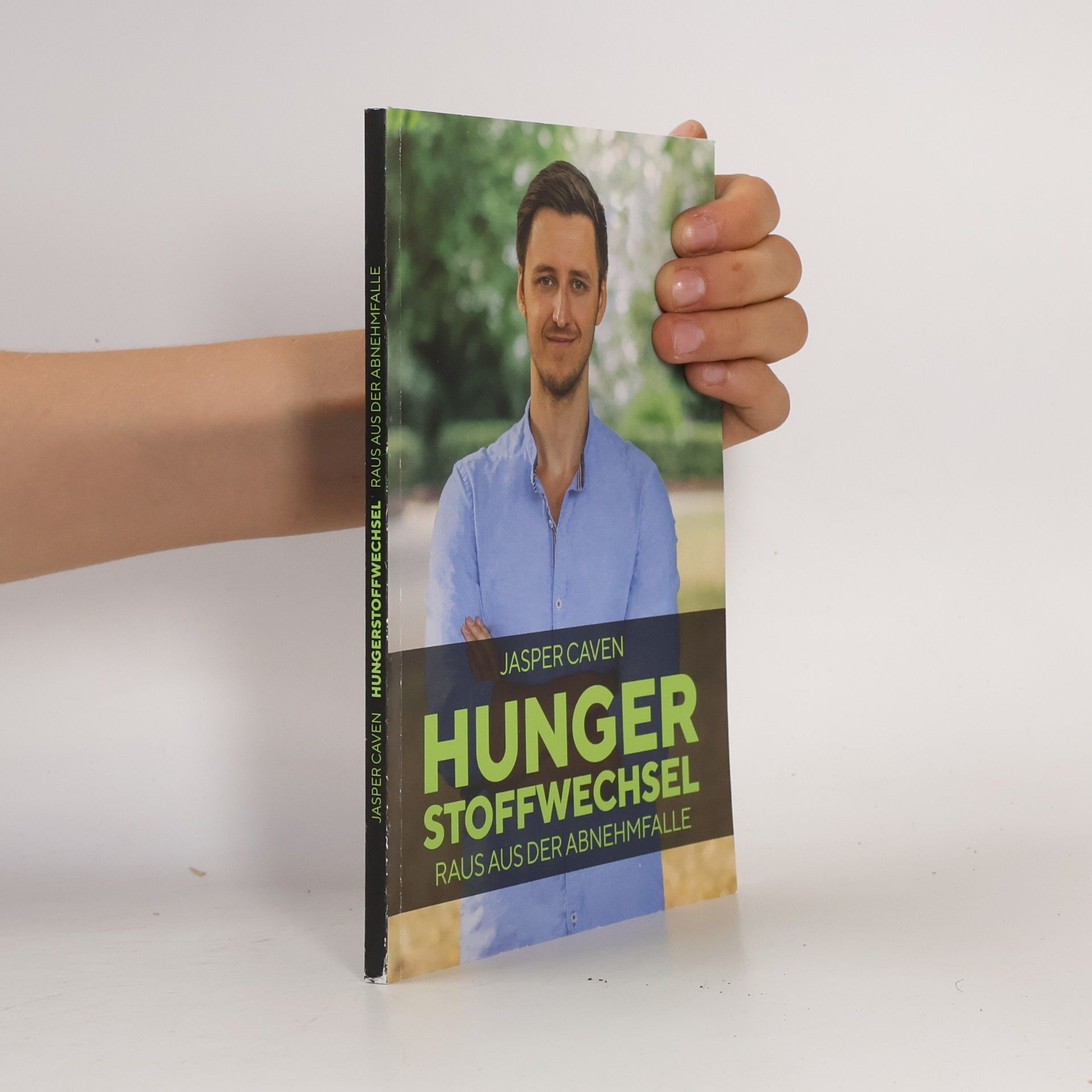 Jasper Caven Hungerstoffwechsel: Raus aus der Abnehmfalle