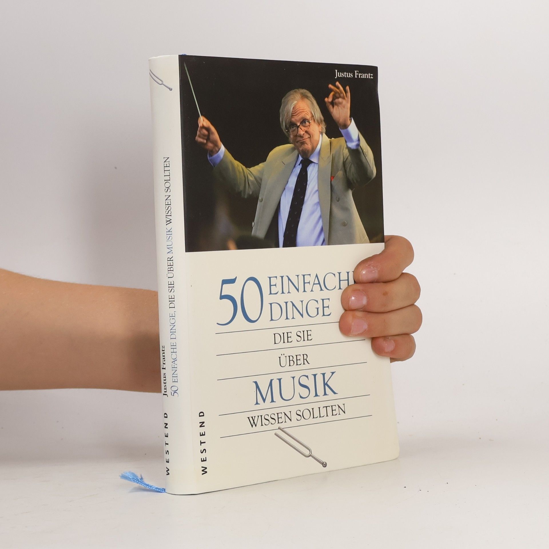Justus Frantz 50 einfache Dinge, die Sie über Musik wissen sollten