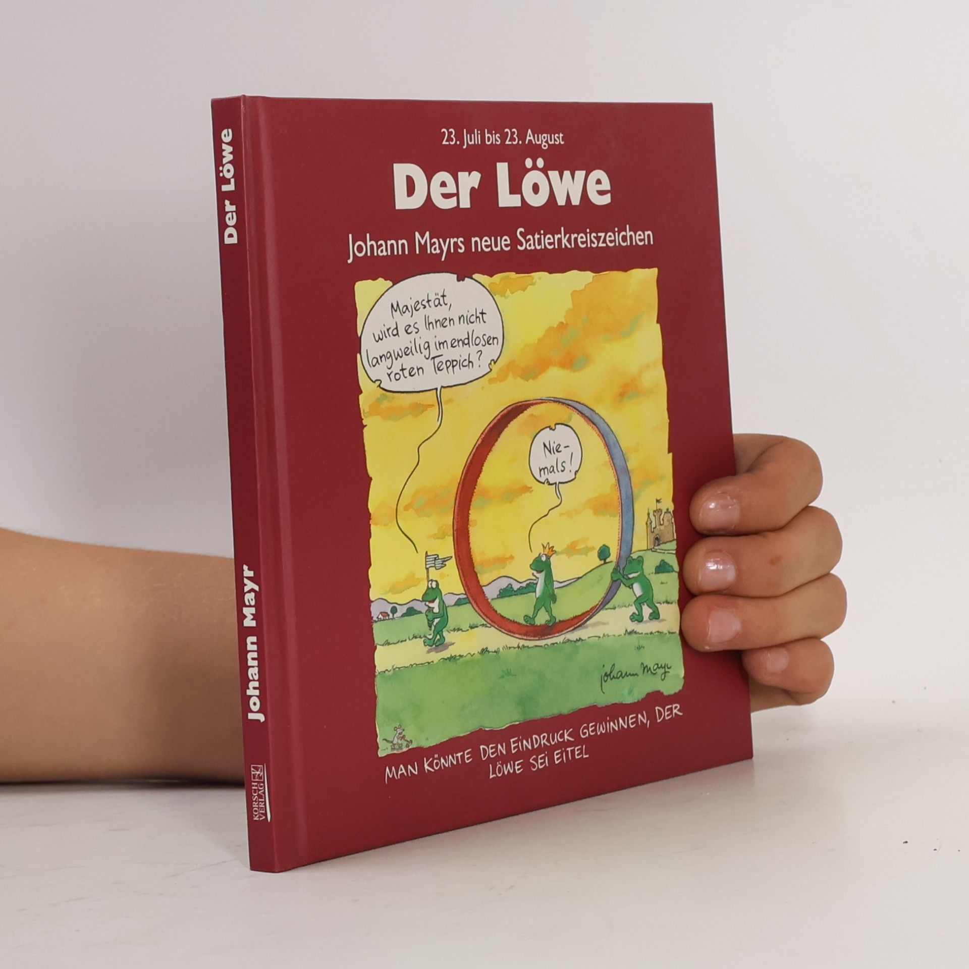 Johann Mayr Der Löwe. Rote Ausgabe. 22. Juli bis 23. August