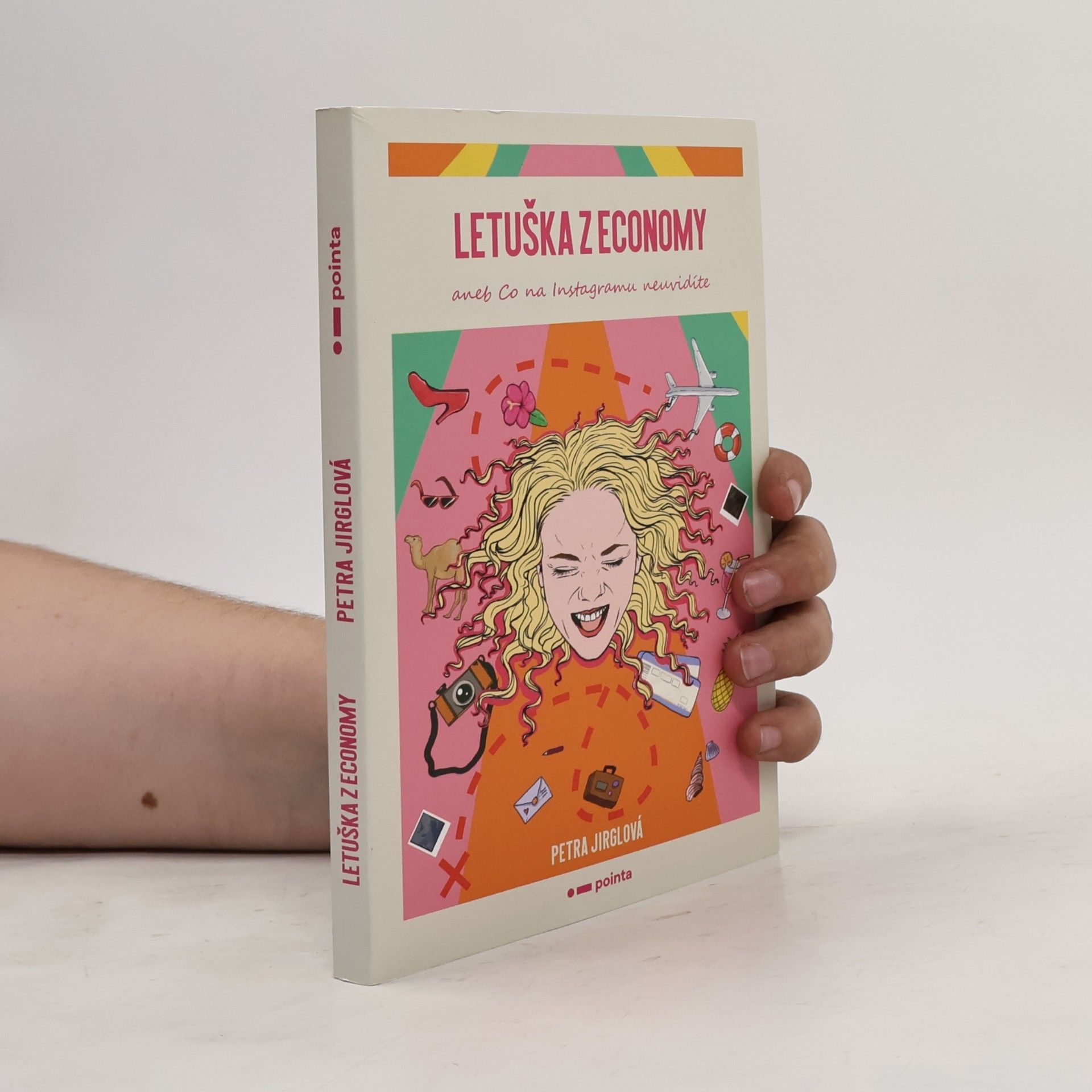 Petra Jirglová Letuška z economy, aneb, Co na Instagramu neuvidíte