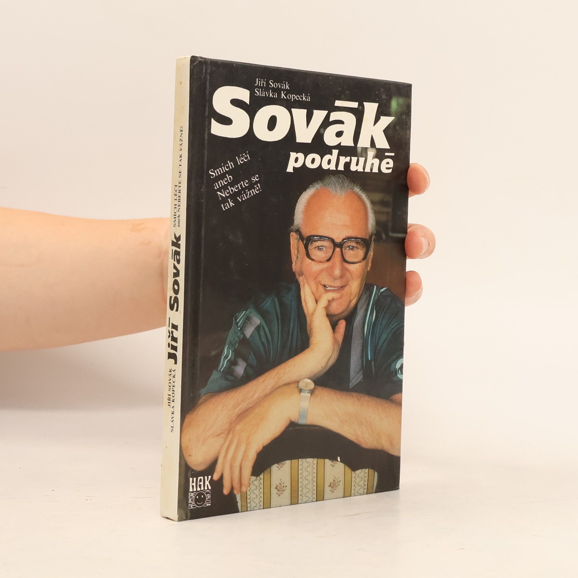 Jiří Sovák Sovák podruhé. Smích léčí aneb Neberte se tak vážně!