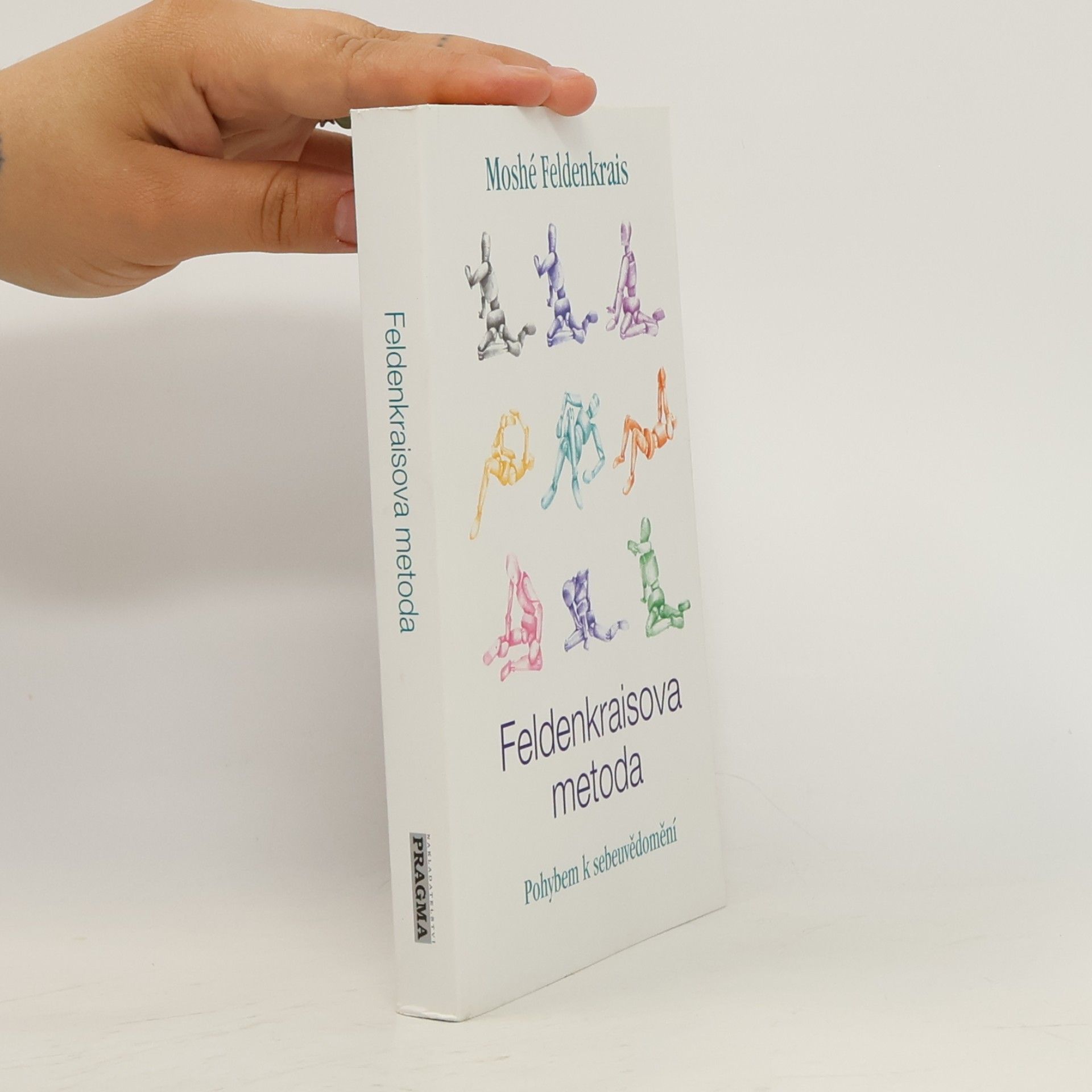 Moshe Feldenkrais Feldenkraisova metoda, Pohybem k sebeuvědomění