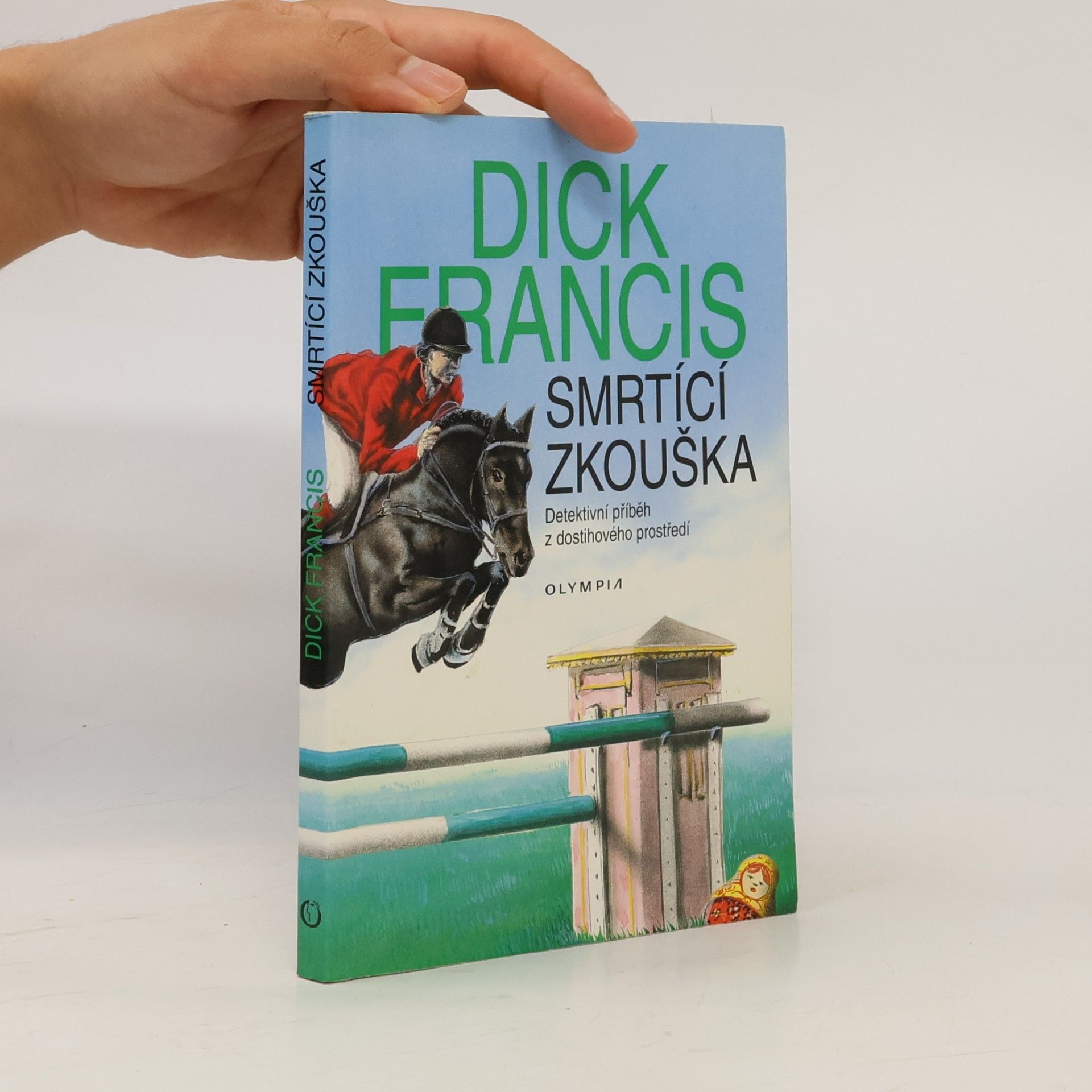 Dick Francis Smrtící zkouška
