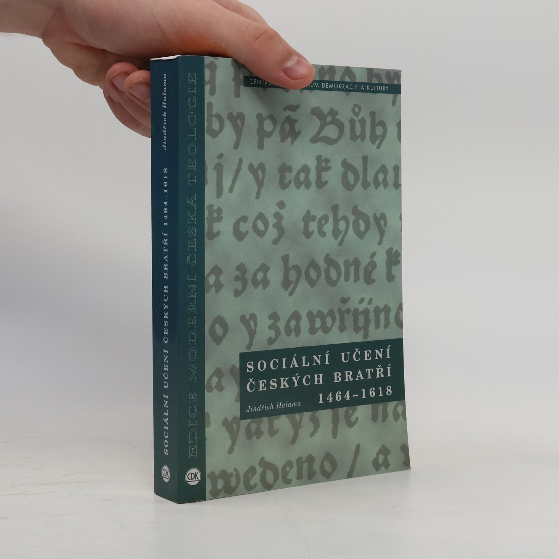 Jindřich Halama Sociální učení českých bratří 1464–1618