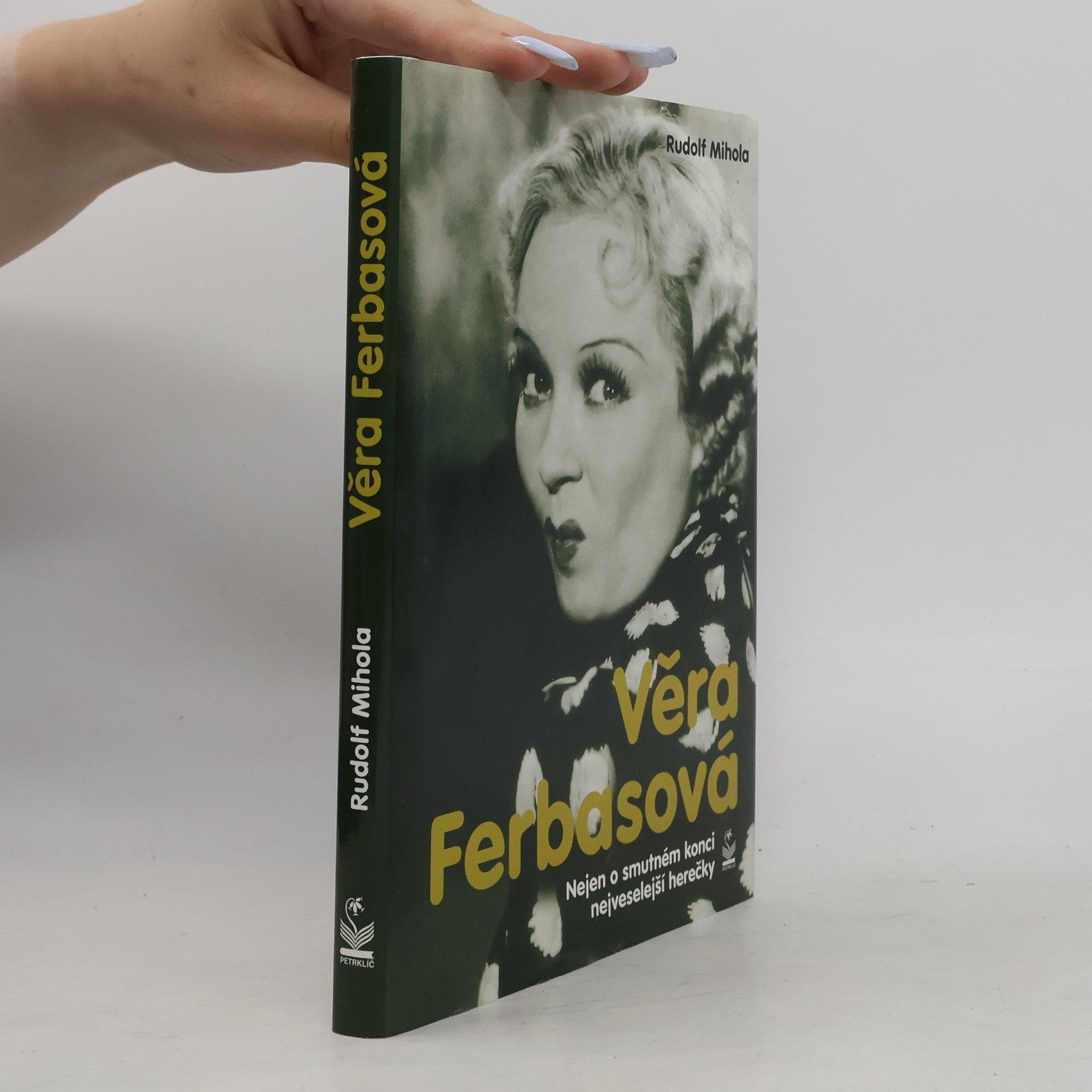 Rudolf Mihola Věra Ferbasová. Nejen o smutném konci nejveselejší herečky