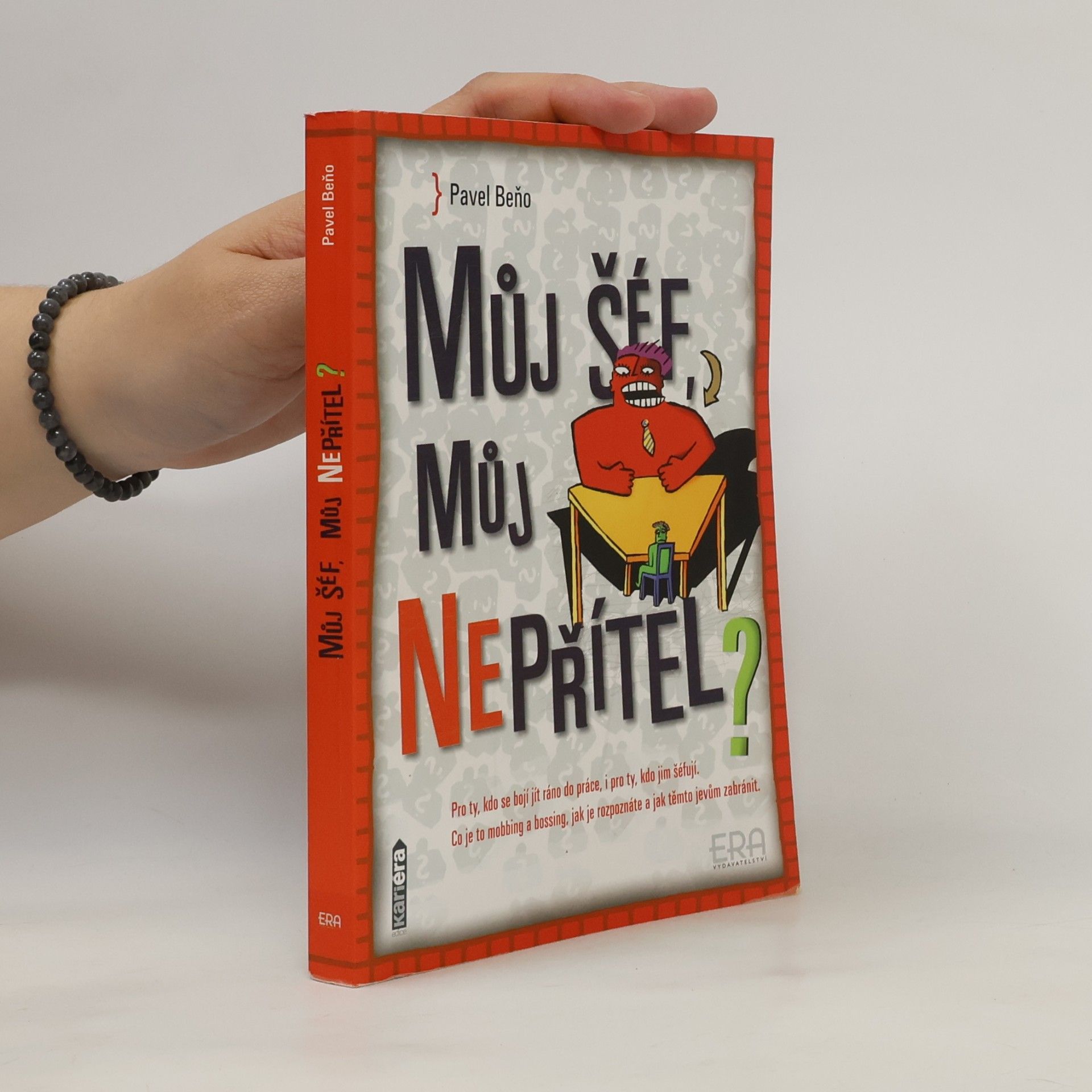 Pavel Beňo Můj šéf, můj nepřítel?
