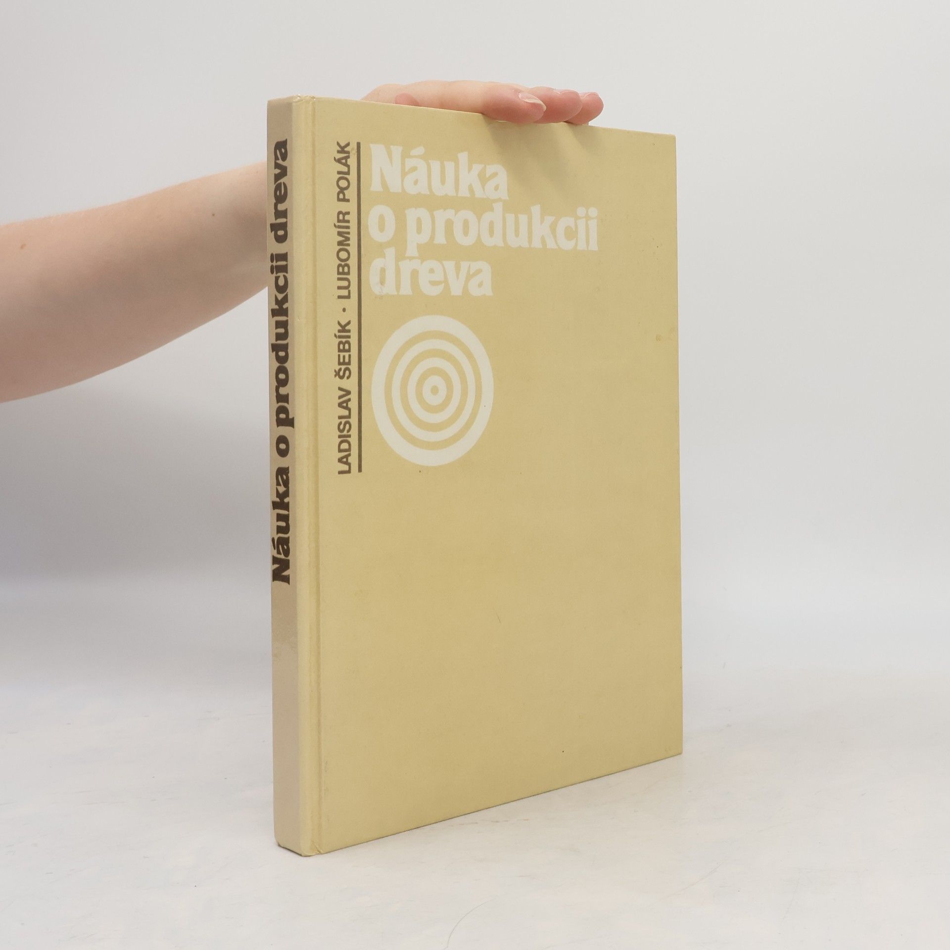 Ladislav Šebík Náuka o produkcii dreva