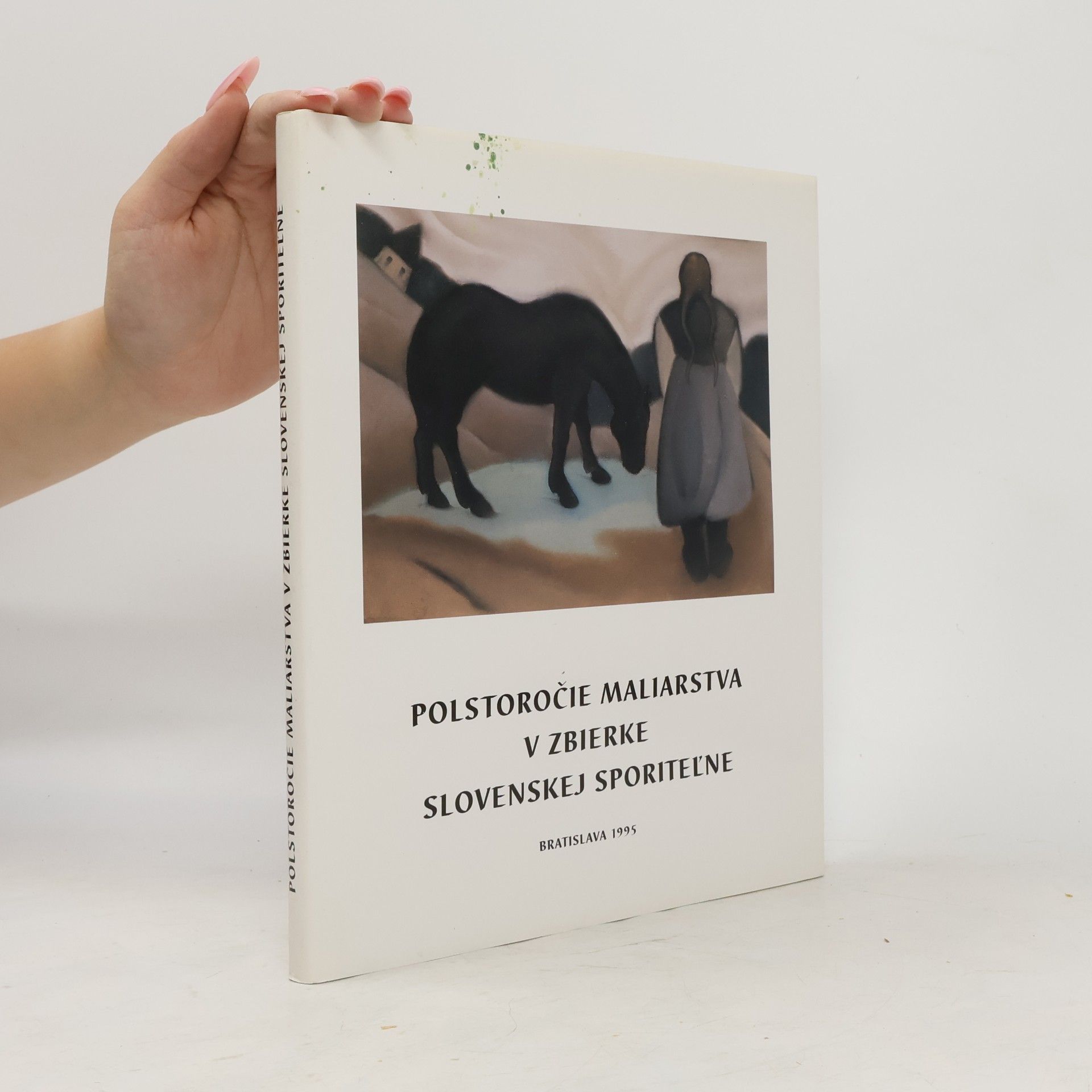 Autorenkollektiv Polstoročie maliarstva v zbierke Slovenskej sporiteľne