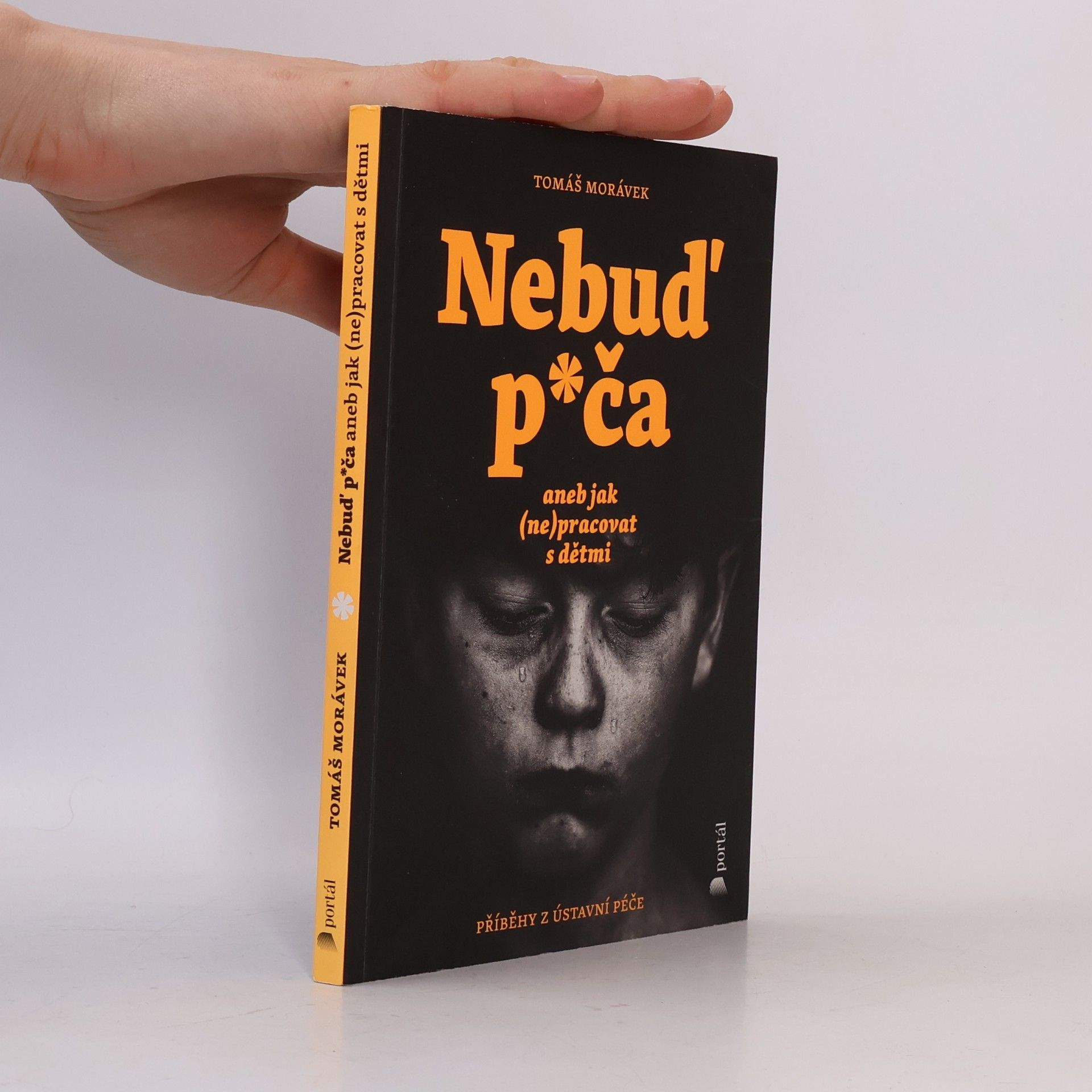 Tomáš Morávek Nebuď p*ča aneb Jak (ne)pracovat s dětmi