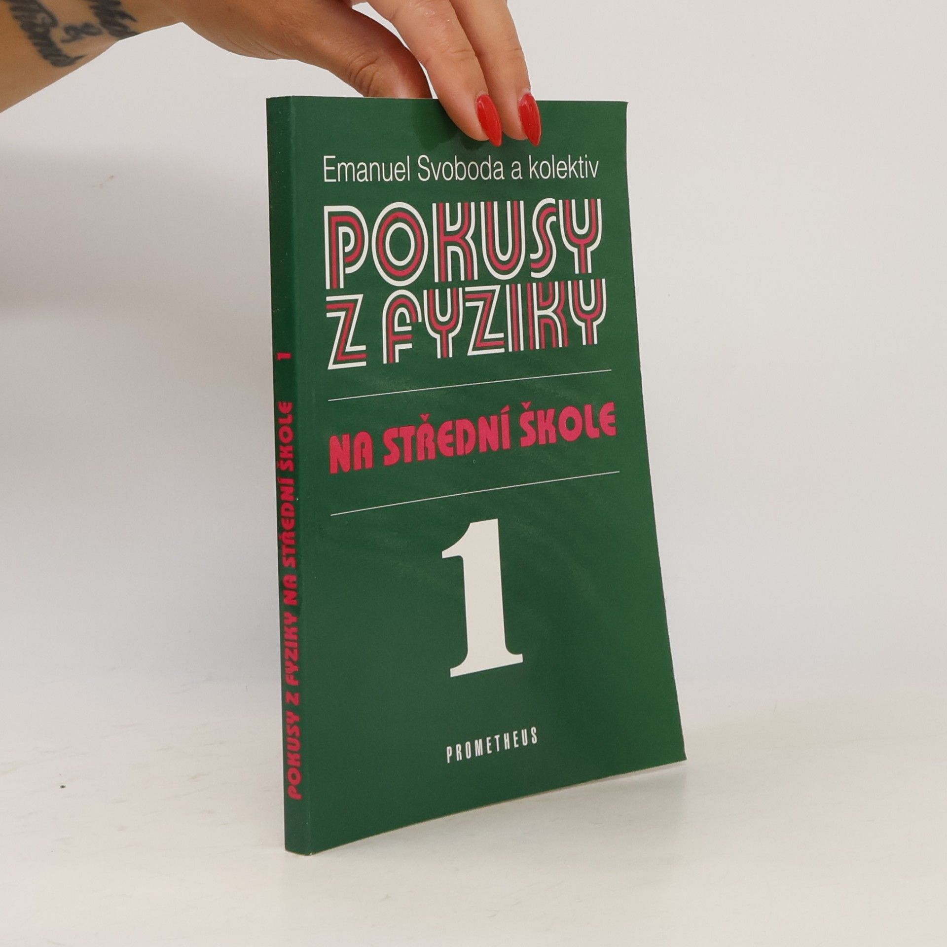 Emanuel Svoboda Pokusy z fyziky na střední škole 1