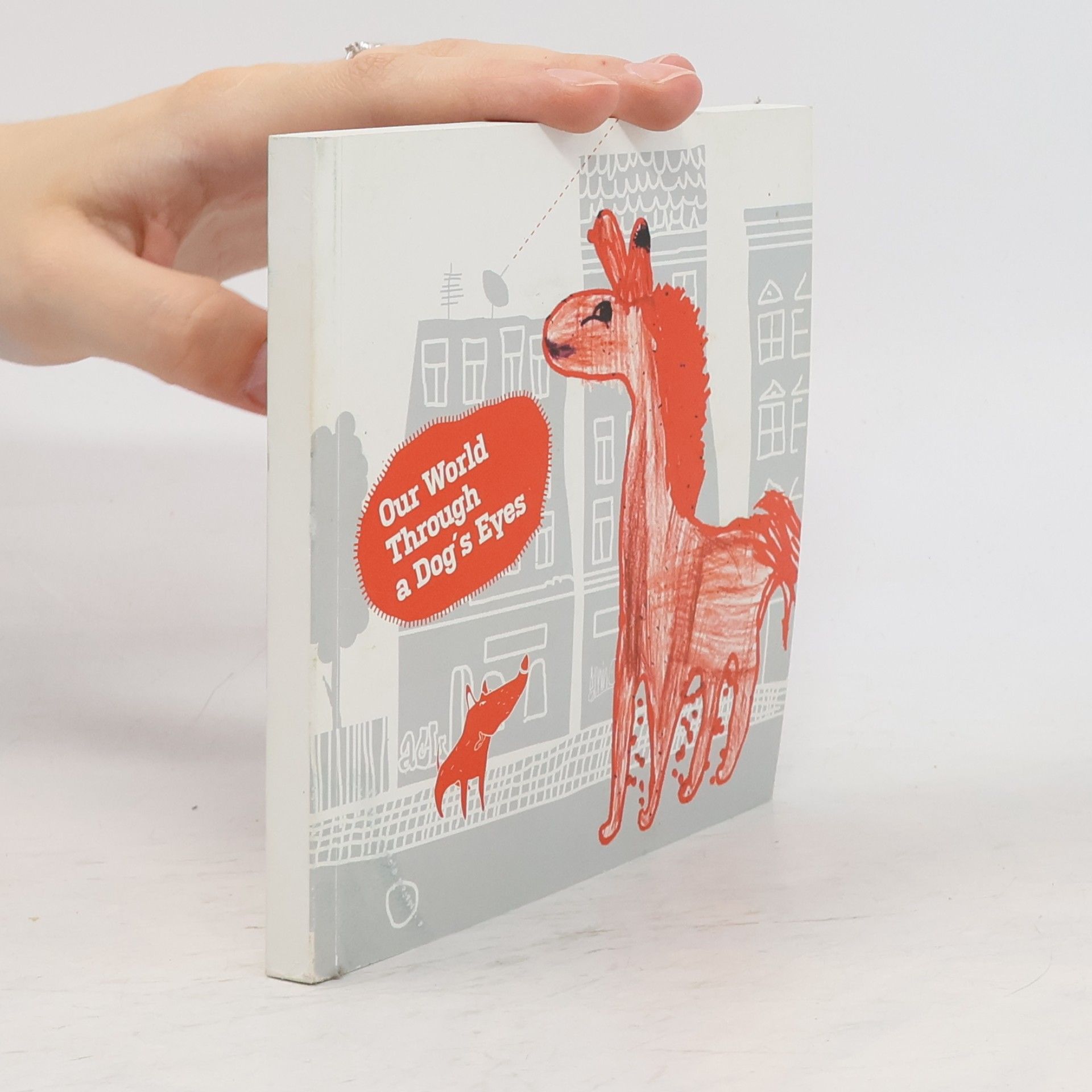 Kolektiv autorů Our World Through a Dog's Eyes