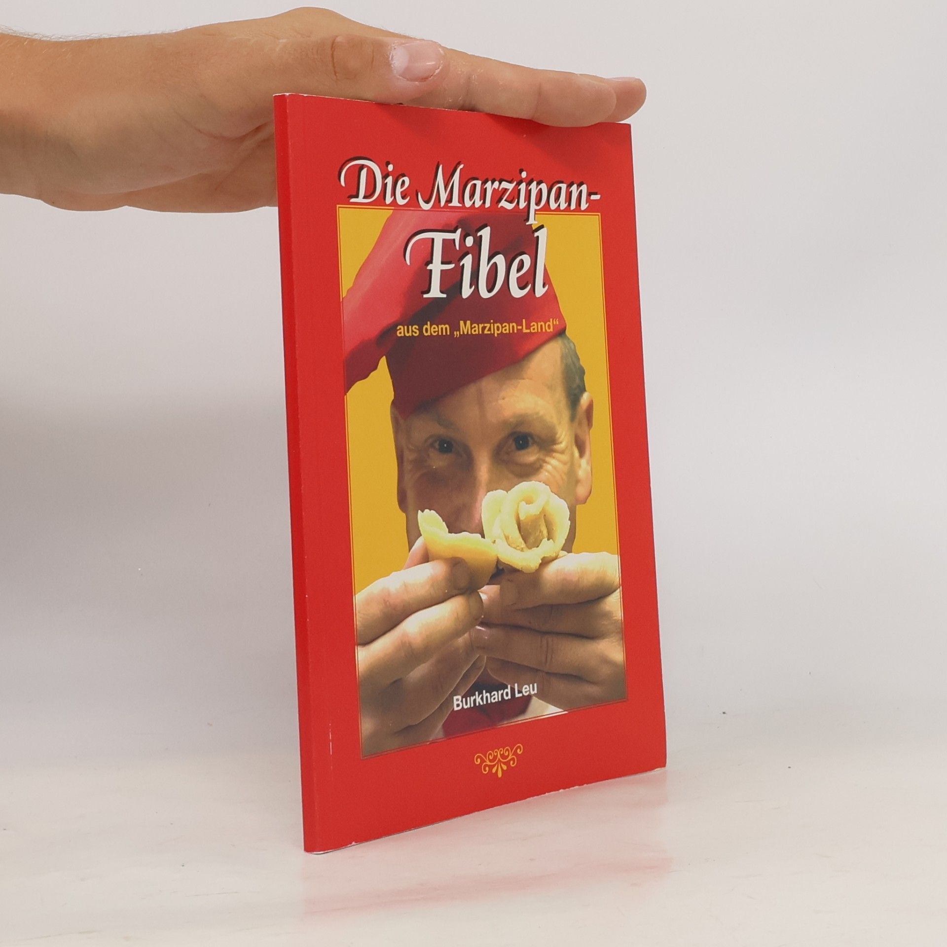 Burkhard Leu Die Marzipan-Fibel