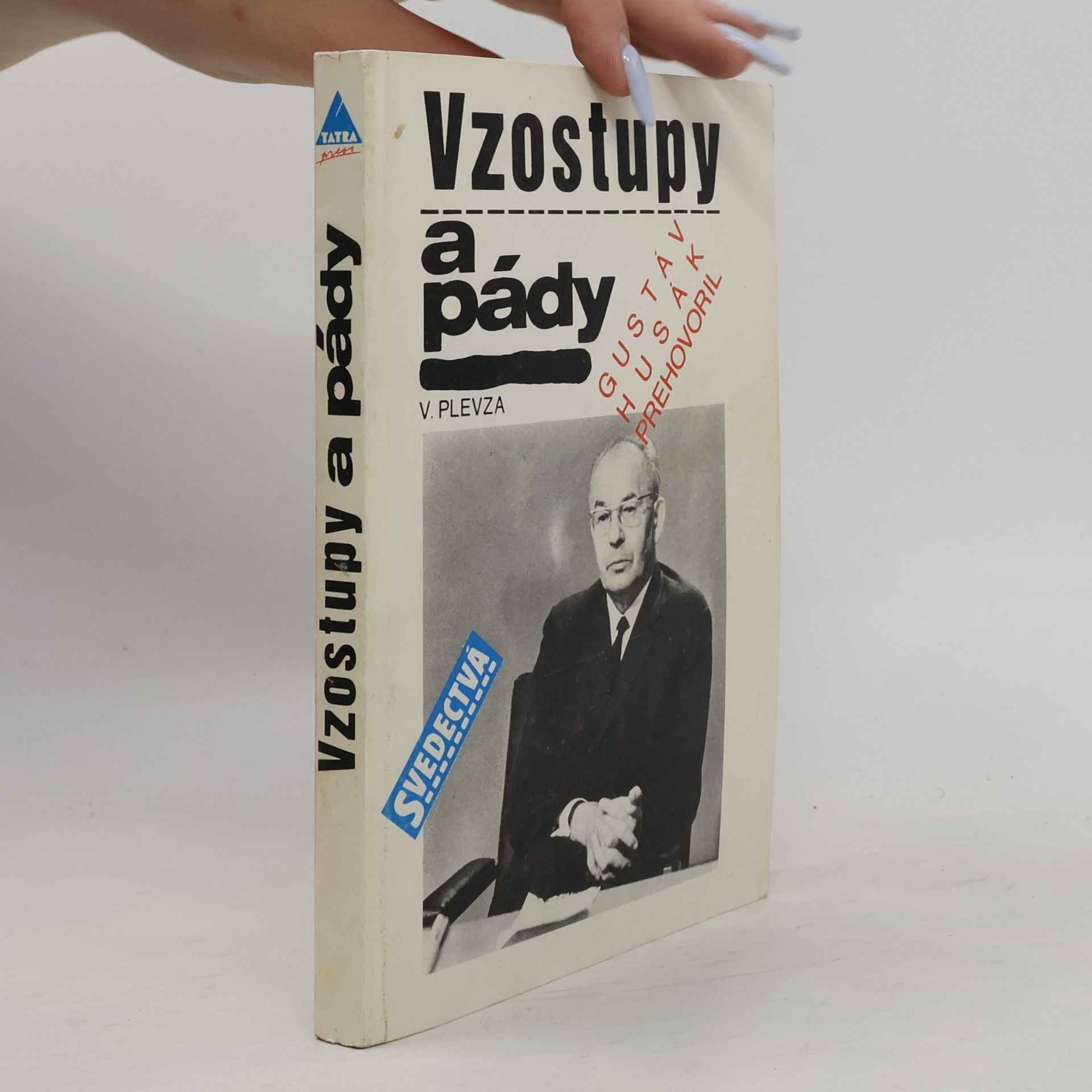 Viliam Plevza Vzostupy a pády