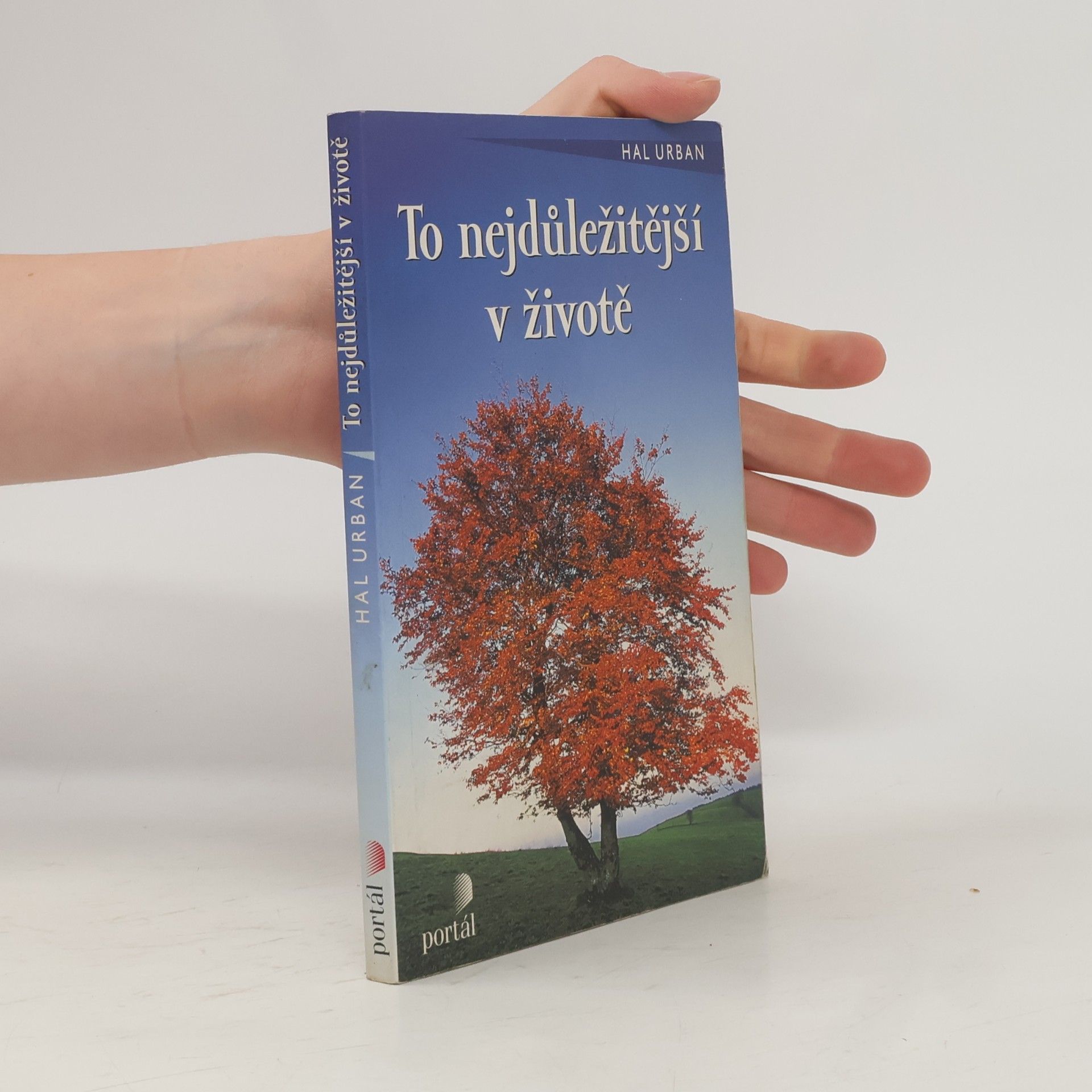 Hal Urban To nejdůležitější v životě