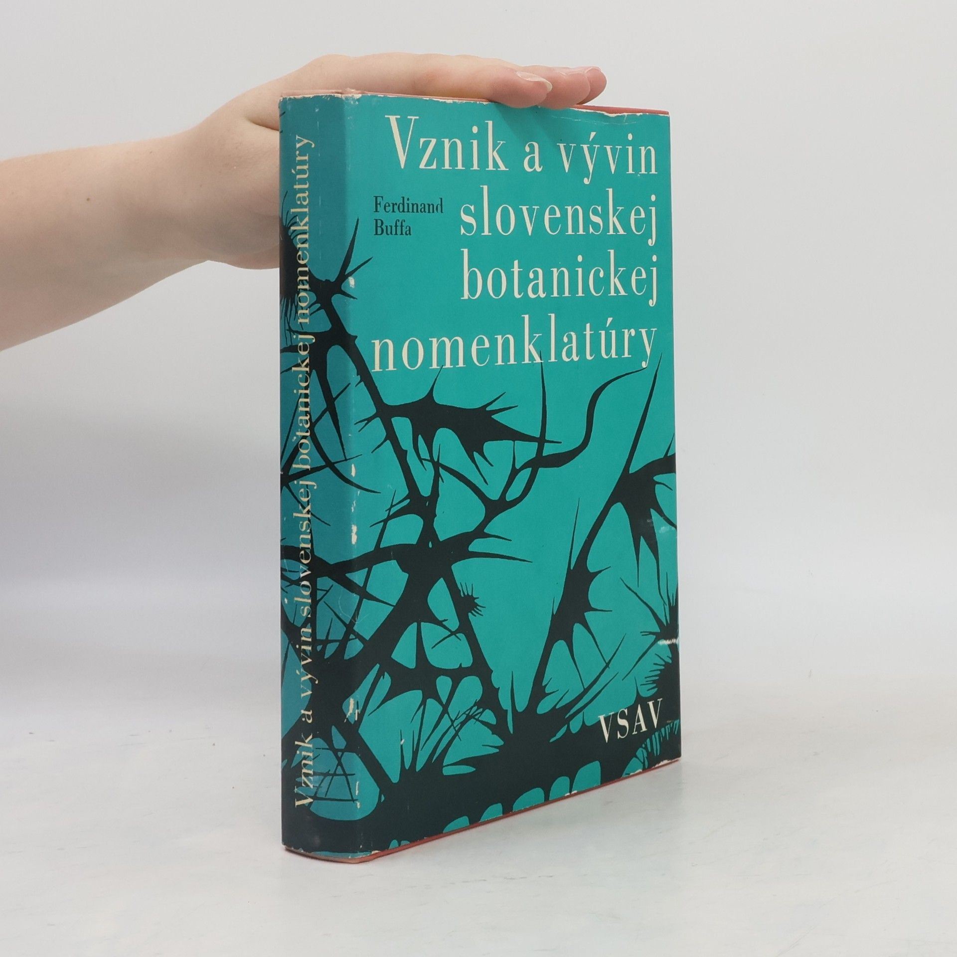 Ferdinand Buffa Vznik a vývin slovenskej botanickej nomenklatúry. K histórii slovenského odborného slovníka