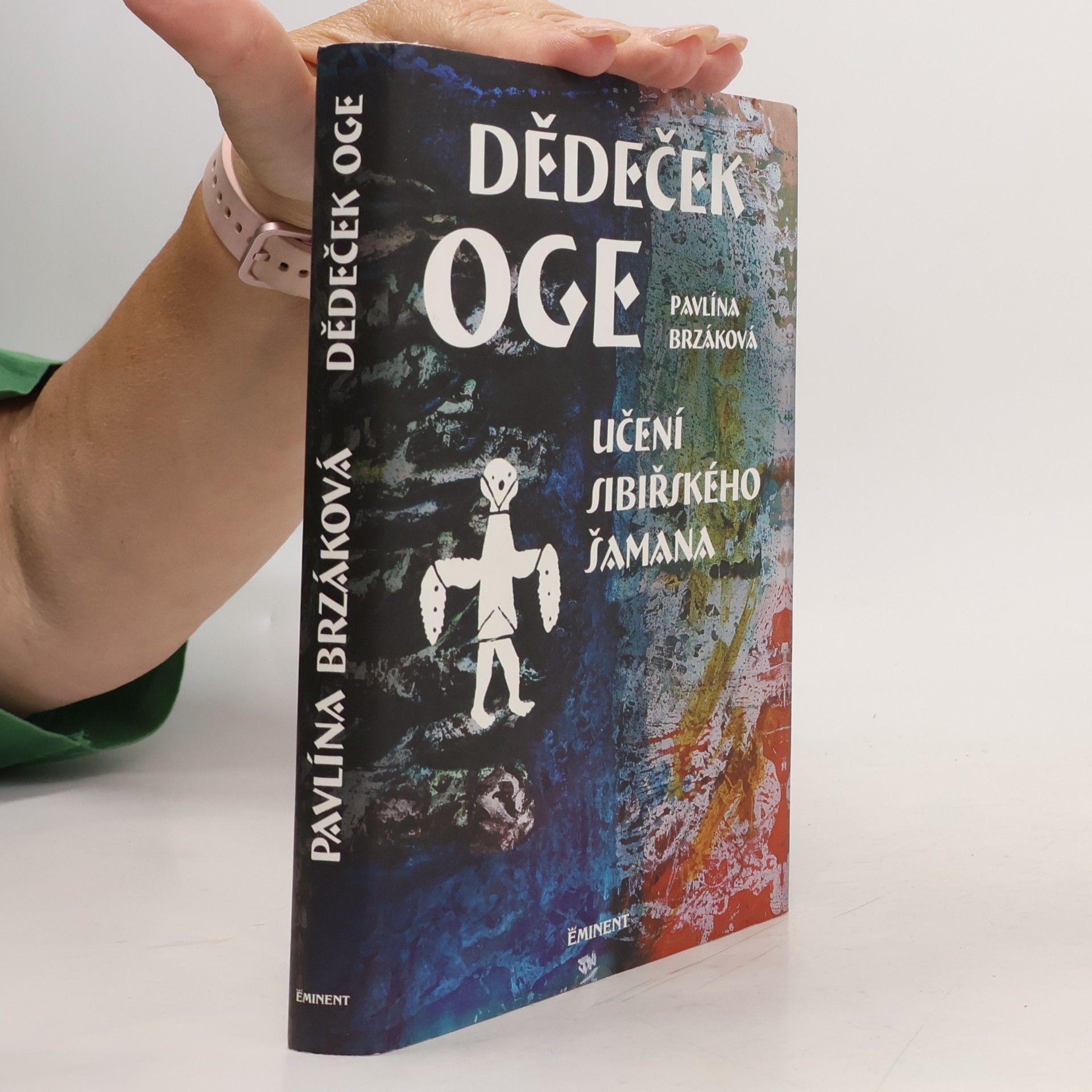 Pavlína Brzáková Dědeček Oge: Učení sibiřského šamana