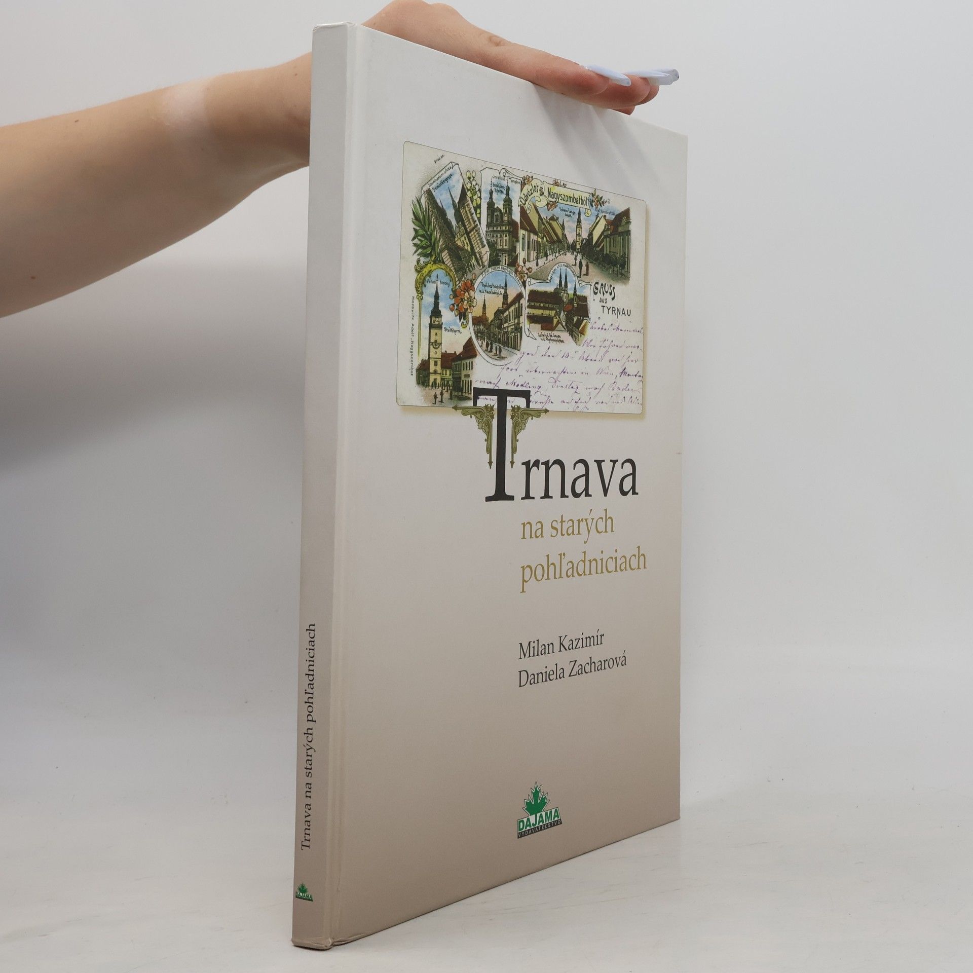 Dana Zacharová Trnava na starých pohľadniciach
