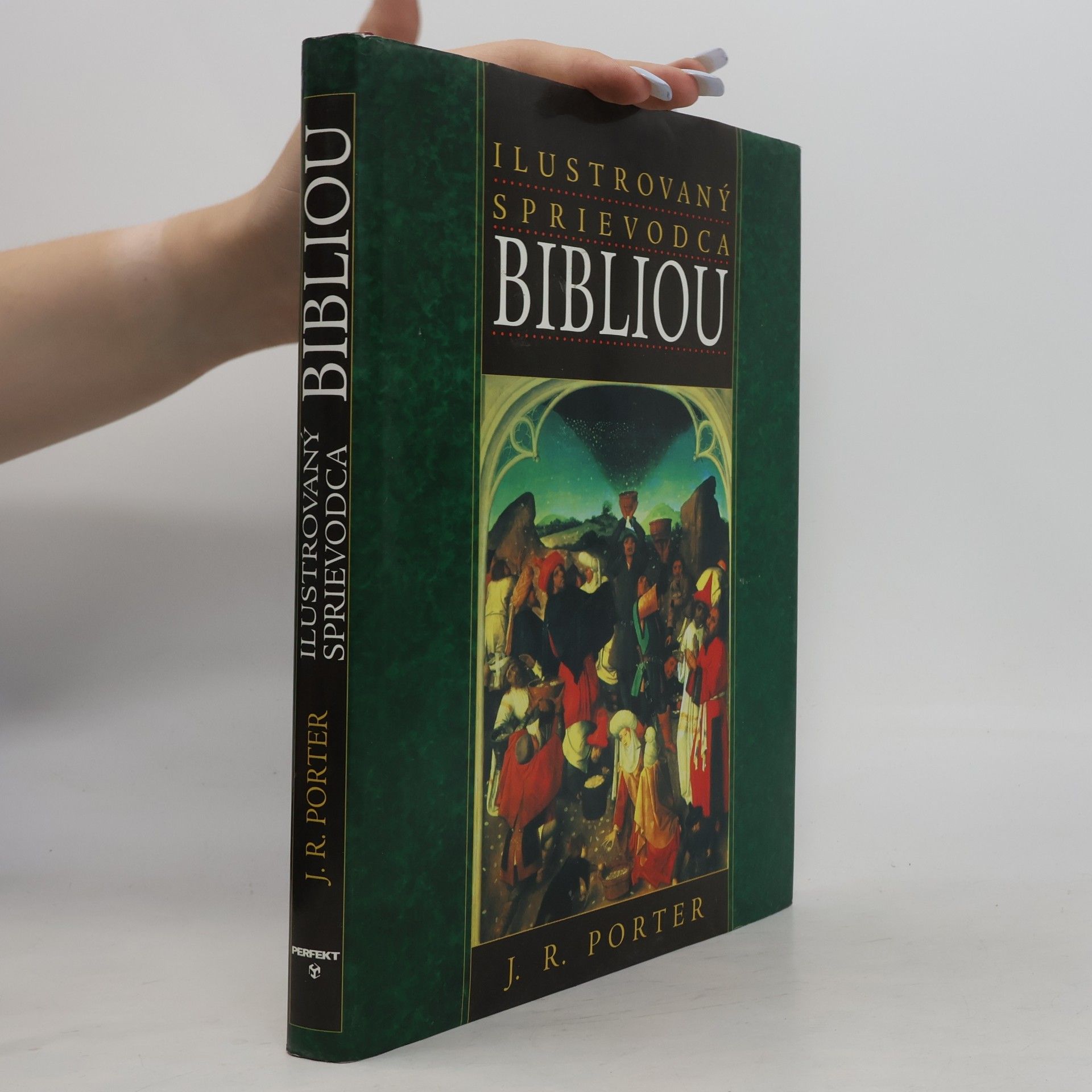 J. R. Porter Ilustrovaný sprievodca bibliou