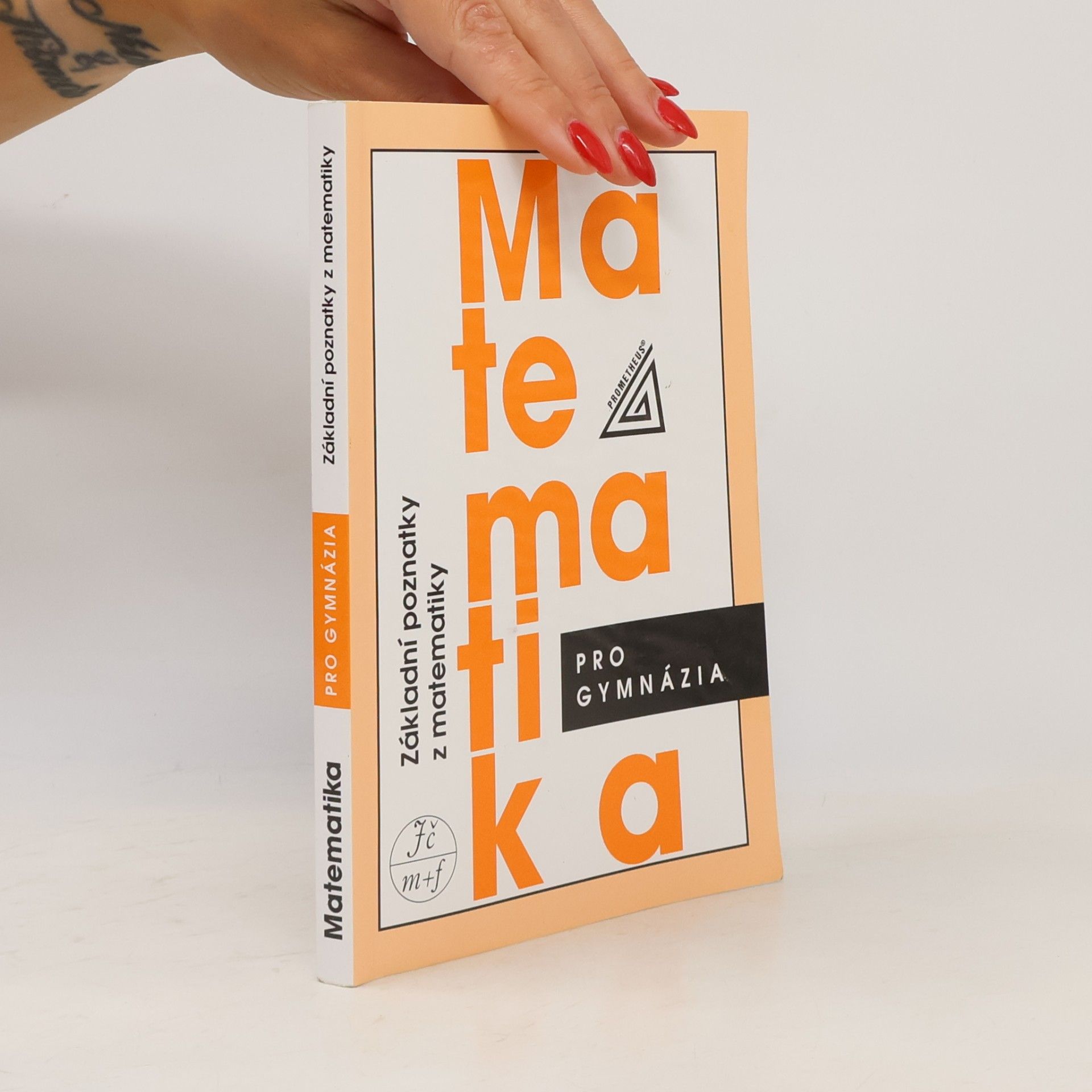 Ivan Bušek Matematika pro gymnázia. Základní poznatky z matematiky