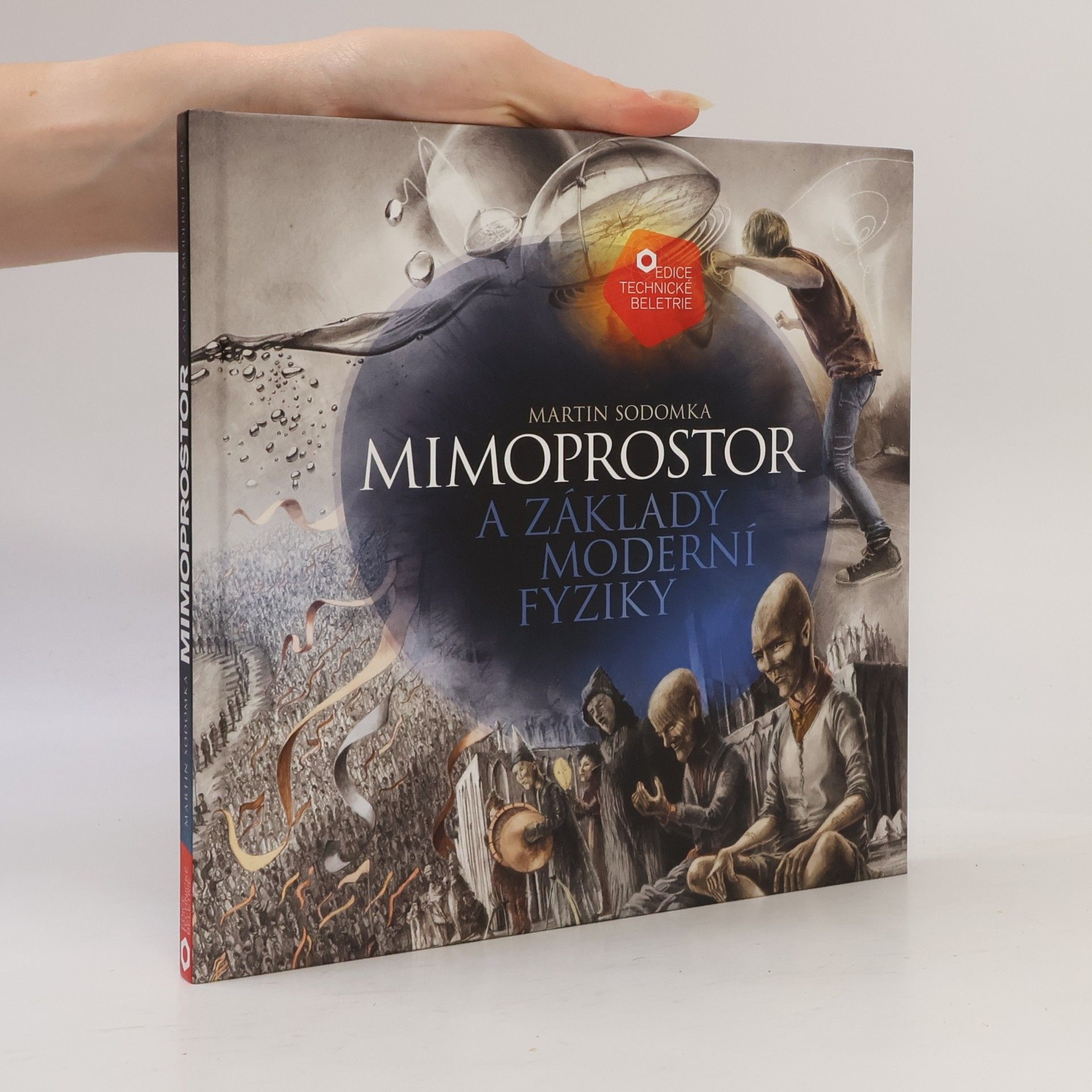 Martin Sodomka Mimoprostor a základy moderní fyziky
